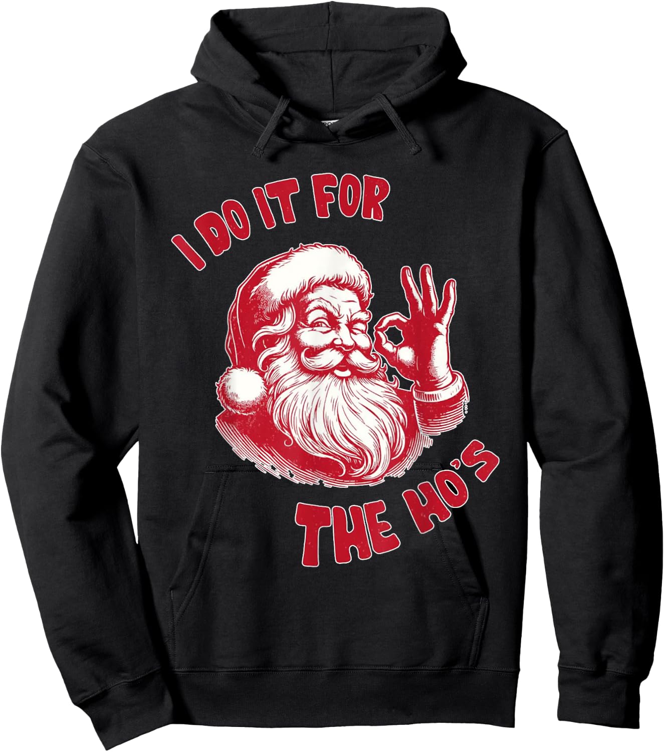 Funny Christmas Santa Claus I Do It For The Hos Cute Xmas Hoodie - Hoodie | Black