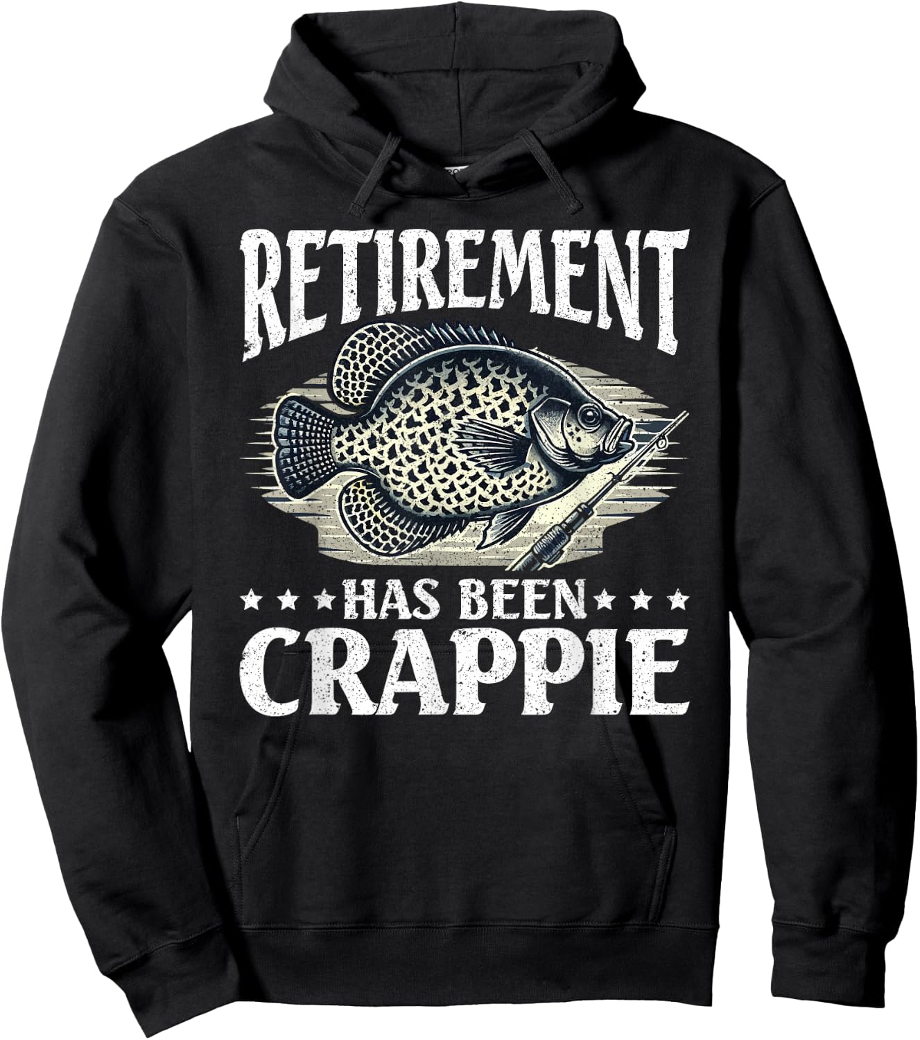 Crappie Fish Retirement Has Been Crappie Hoodie - Hoodie | Black