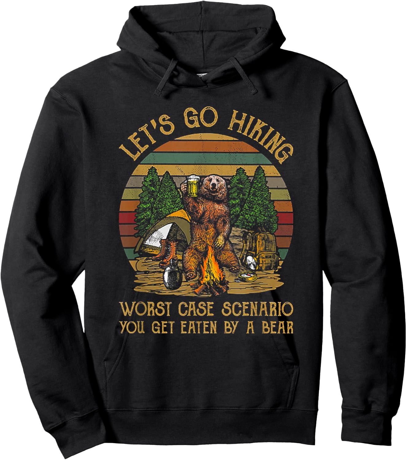 Let's Go Hiking Worst Case Scenario You Get Eaten By A Bear Hoodie - Hoodie | Black