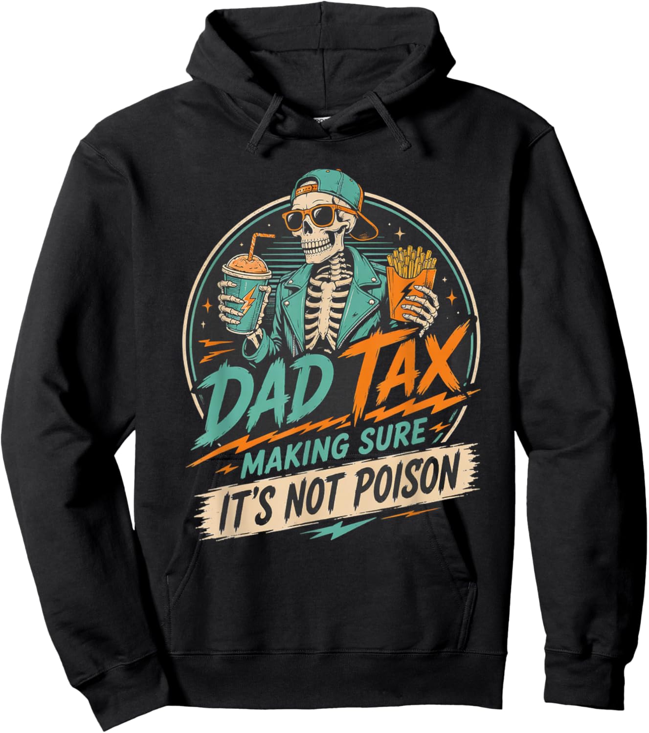 Dad Tax Making Sure It's Not Poison Skeleton Fathers Day Men Hoodie - Hoodie | Black