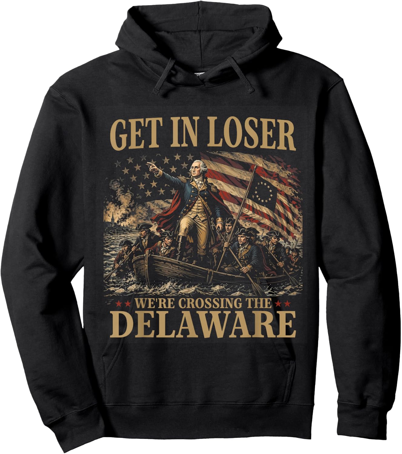 Get in Loser We're Crossing The Delaware 4th July Vintage Hoodie - Hoodie | Black