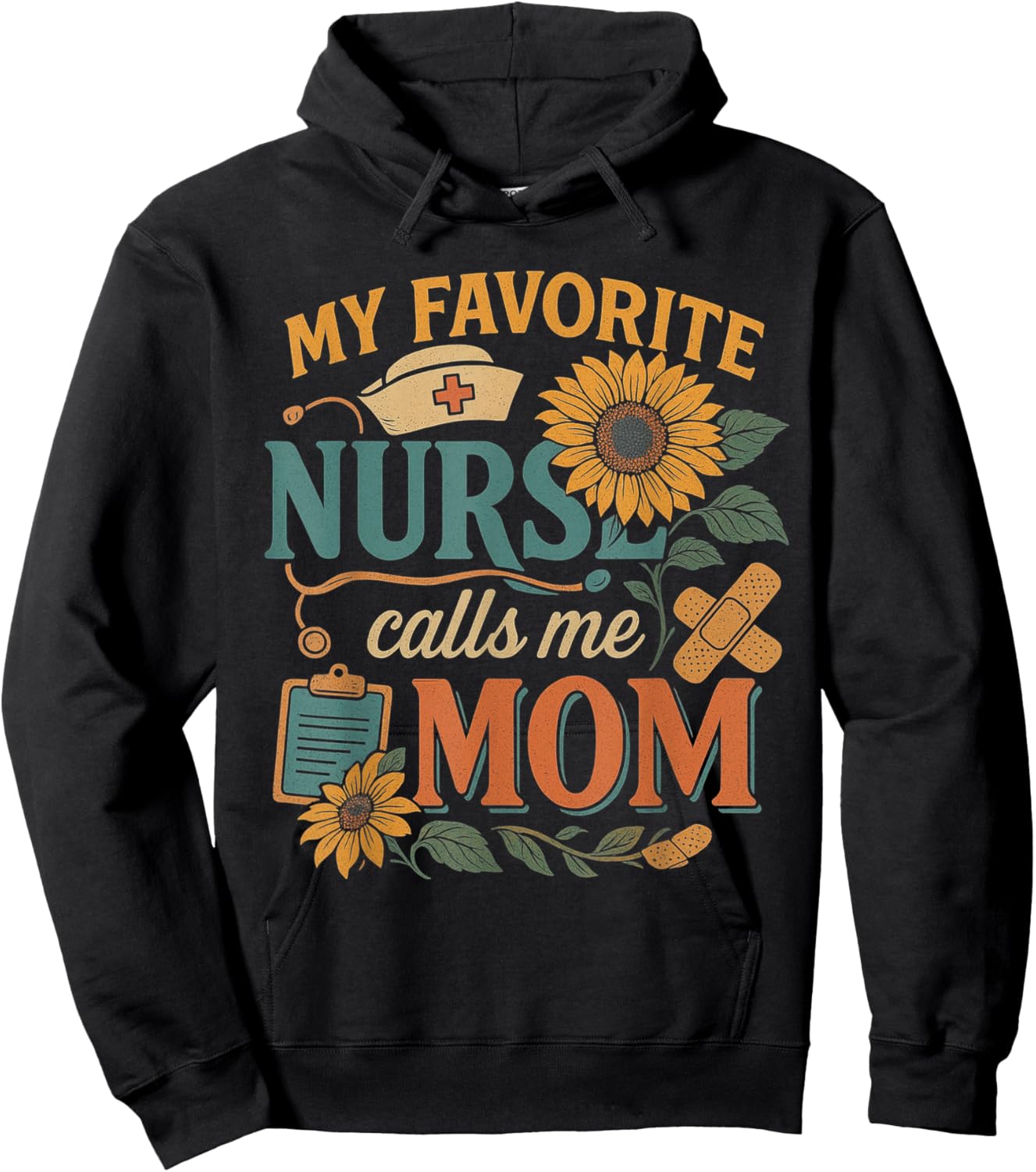 My Favorite Nurse Calls Me Mom Of Nurse Happy Nurse Week Hoodie - Hoodie | Black