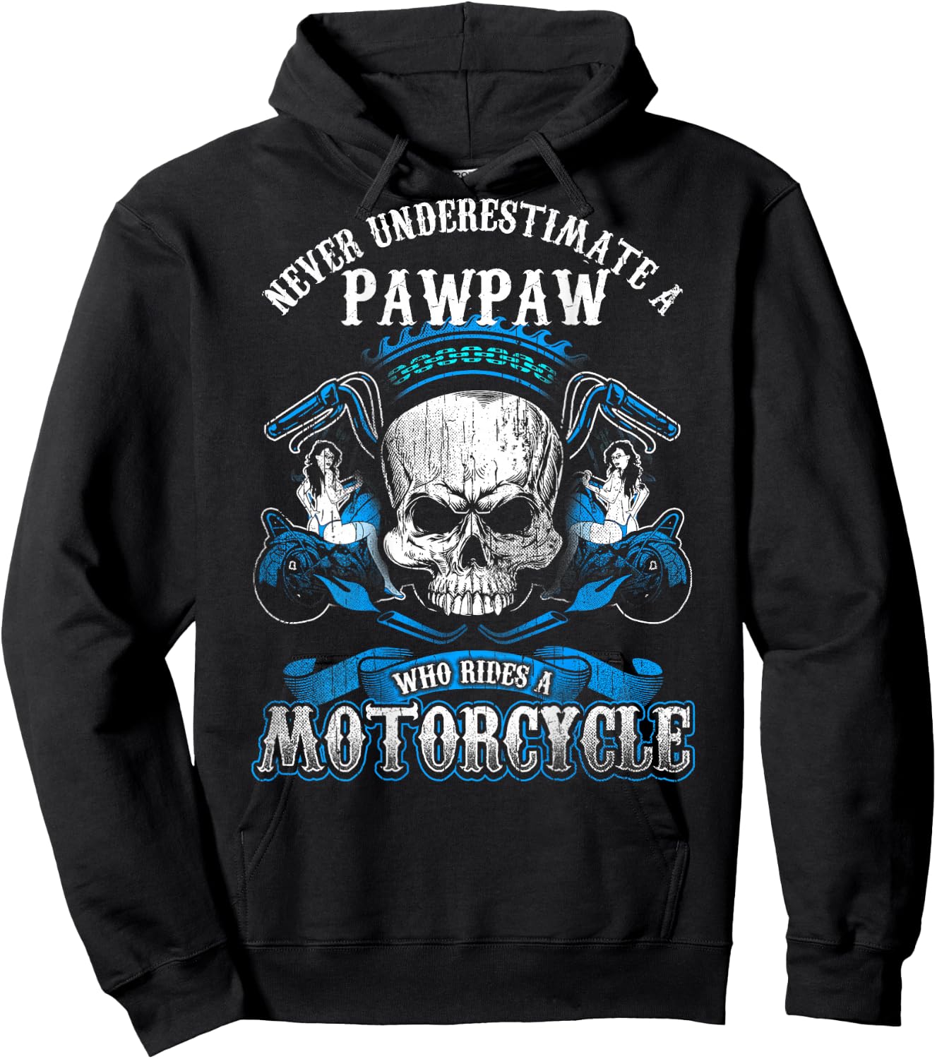 Pawpaw Biker Never Underestimate Motorcycle Shirt Skull Hoodie - Hoodie | Black