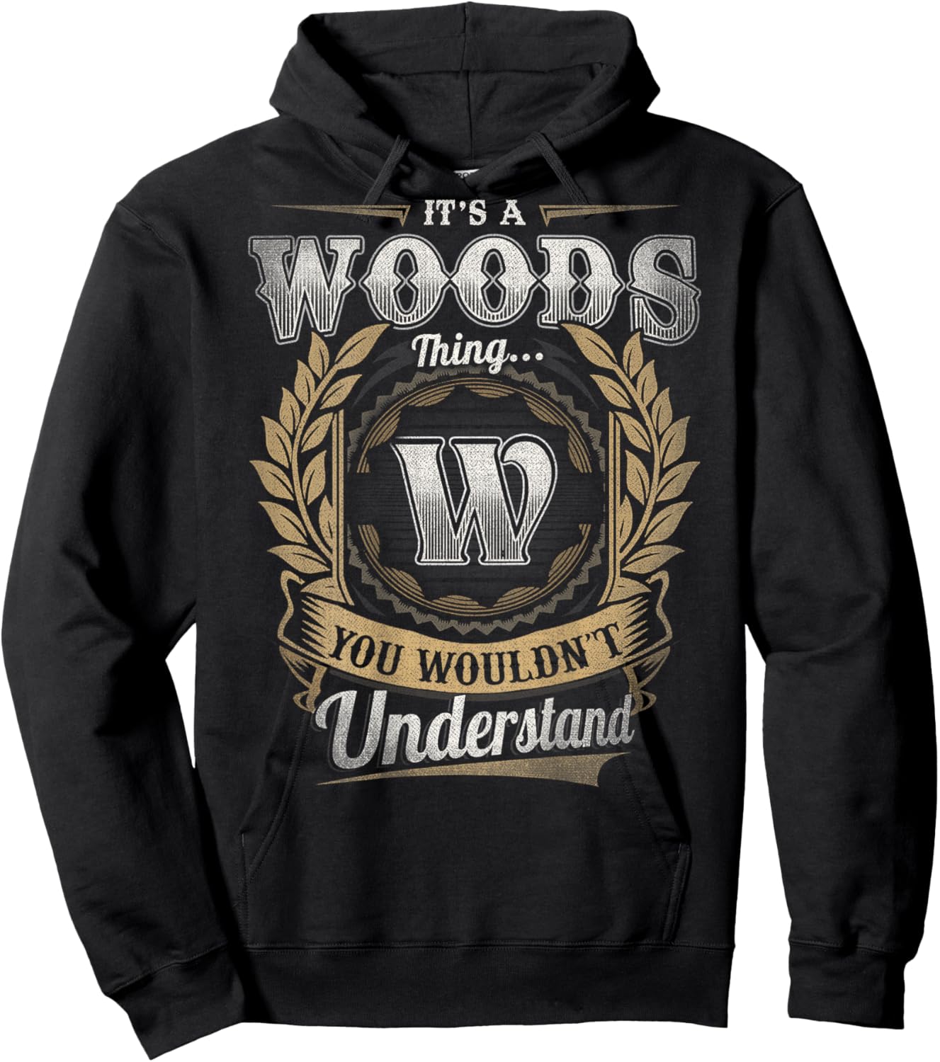 Woods Last Name - It's A Woods Thing (On Back) Hoodie - Hoodie | Black