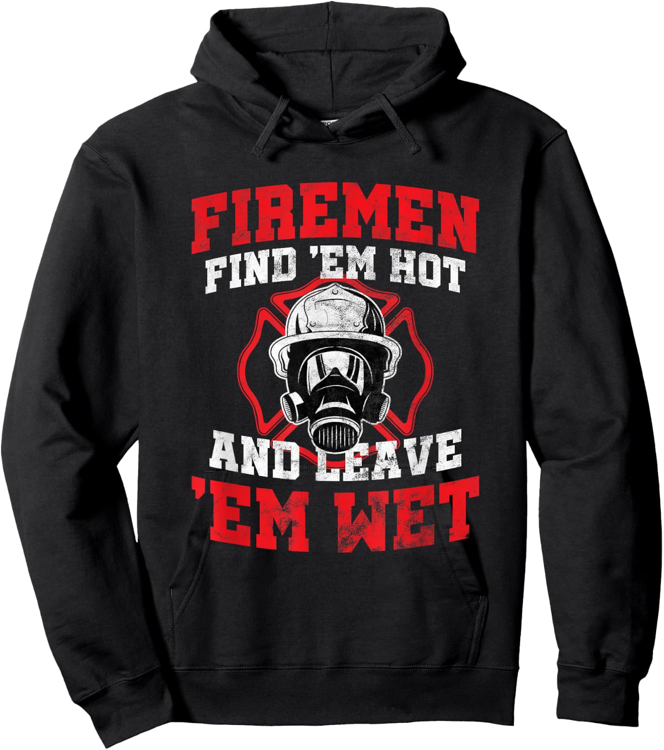 Firefighter Firemen Find Em Hot Leave Wet Funny Gift Hoodie - Hoodie | Black