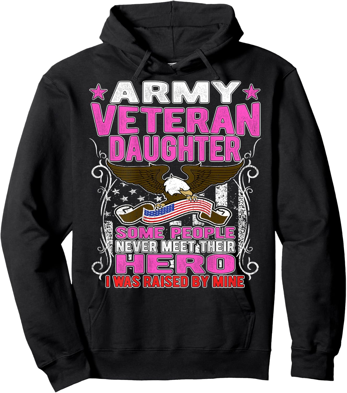 Some Never Meet Their Hero Army Veteran Daughter Shirt Hoodie - Hoodie | Black