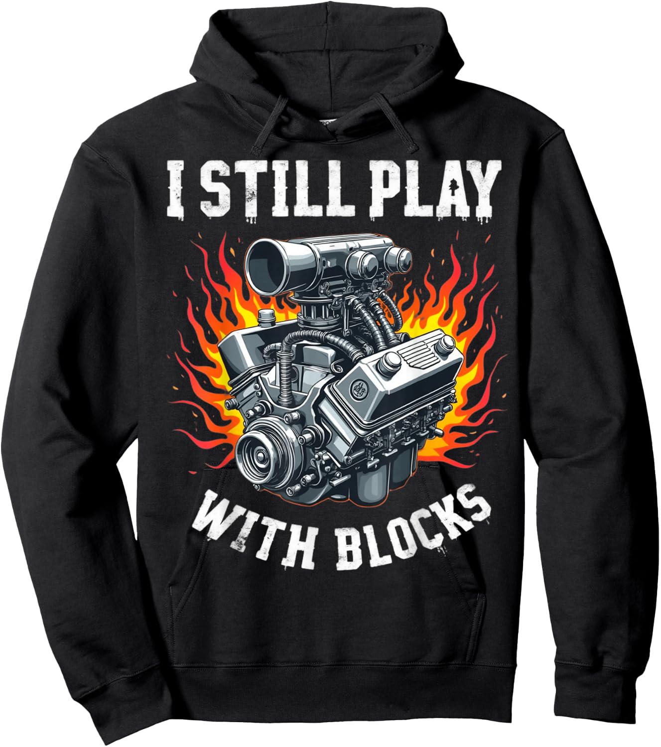 I Still Play With Blocks Funny Mechanic Garage Motor Engine Hoodie - Hoodie | Black