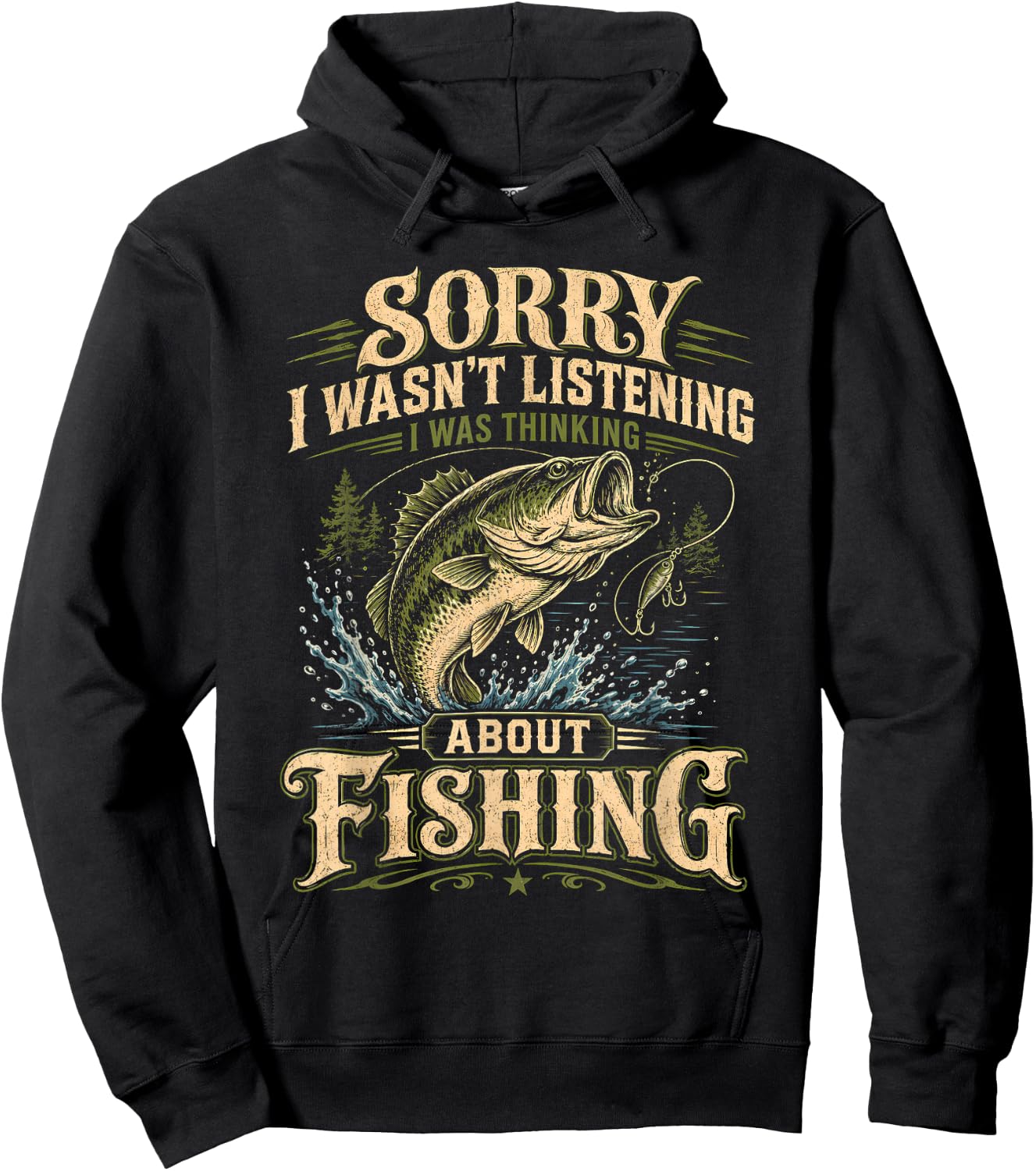 Sorry I Wasn't Listening I was Thinking About Fishing Funny Hoodie - Hoodie | Black