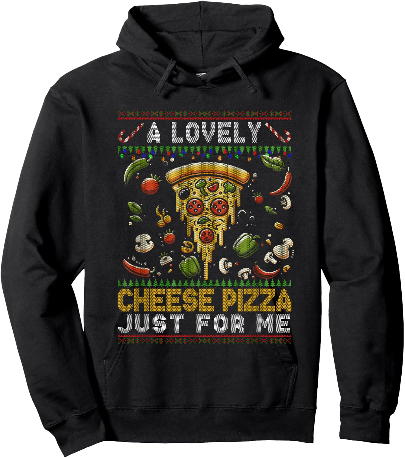 A Lovely Cheese Pizza Just For Me Alone Home Christmas Xmas Hoodie - Hoodie | Black