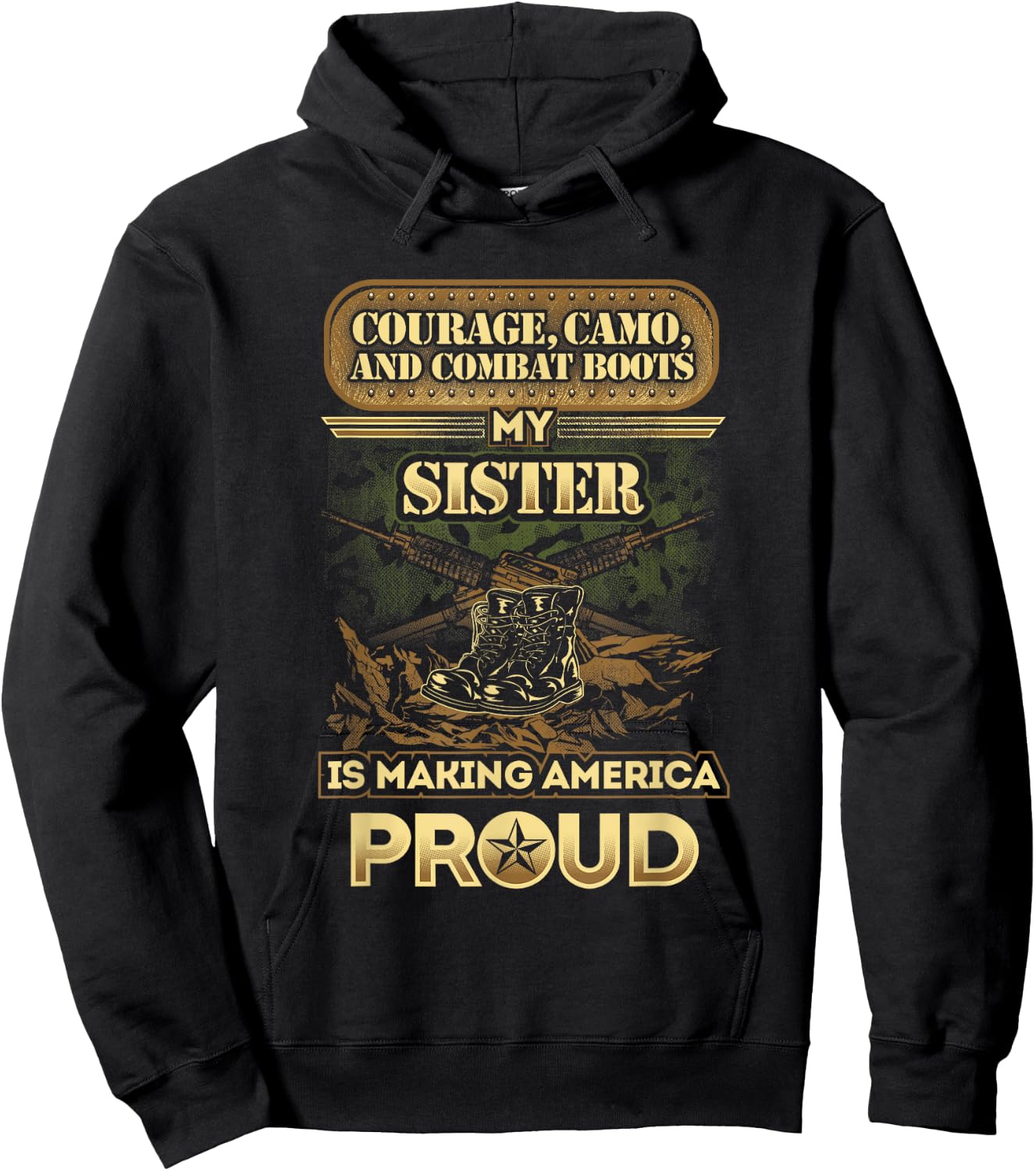 My Sister Is A Soldier - Proud Military Brother, Sister Hoodie - Hoodie | Black