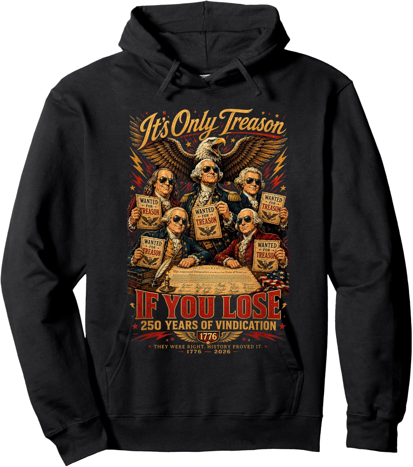 Its Only Treason If You Lose 250 Years of Vindication Hoodie - Hoodie | Black