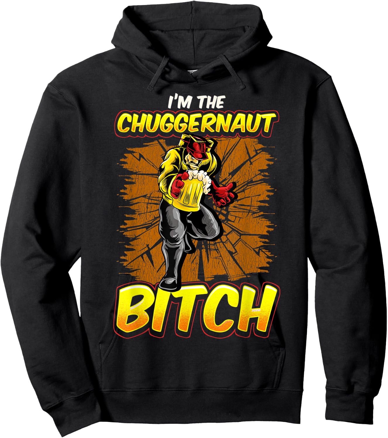 Im The Chuggernaut Bitch Beer Drinking Beer Shirt Hoodie - Hoodie | Black
