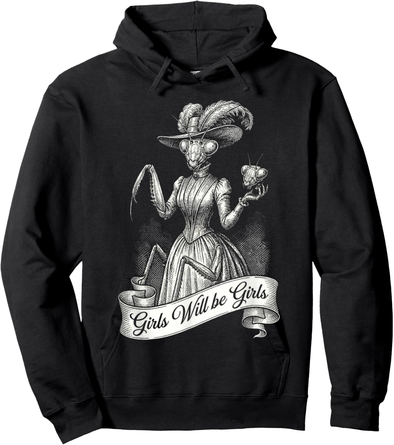 Sarcastic Dressed Up Praying Mantis Girls Will be Girls Pun Hoodie - Hoodie | Black