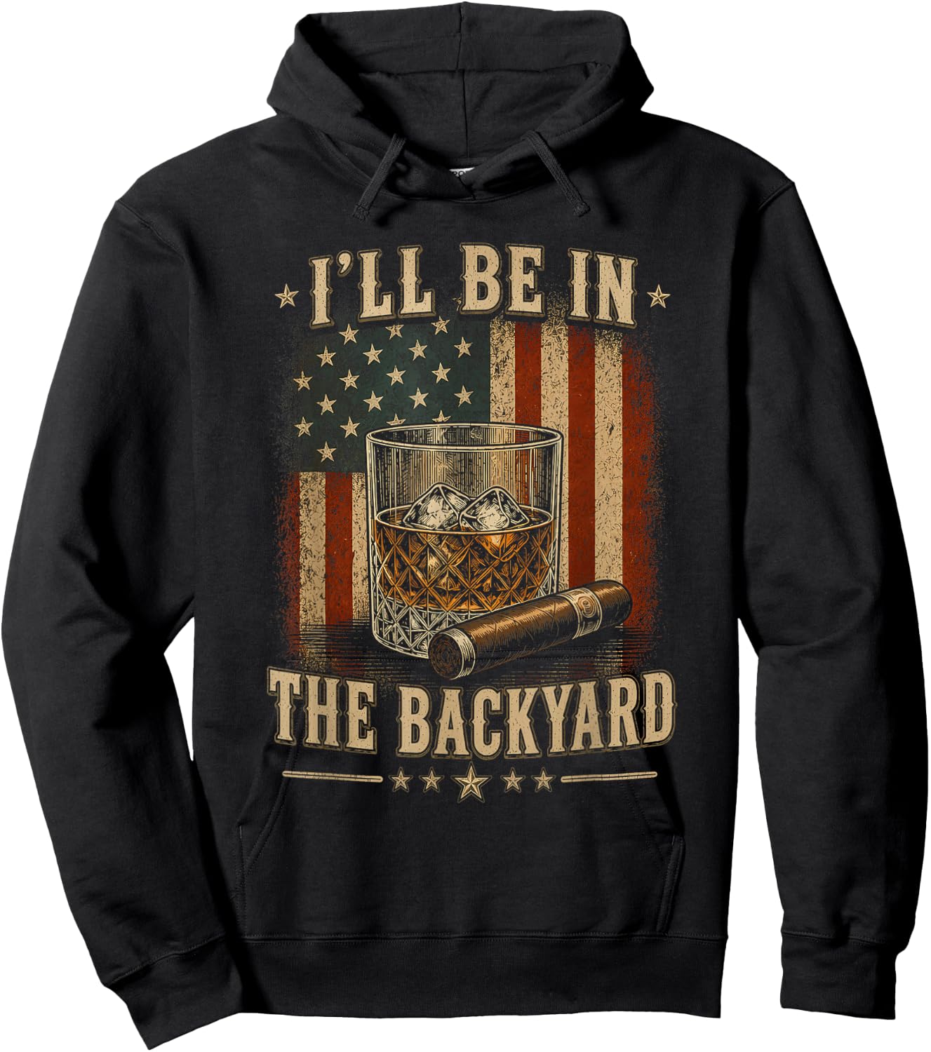I'll Be in The Backyard Funny Cigar and Bourbon Lovers Hoodie - Hoodie | Black