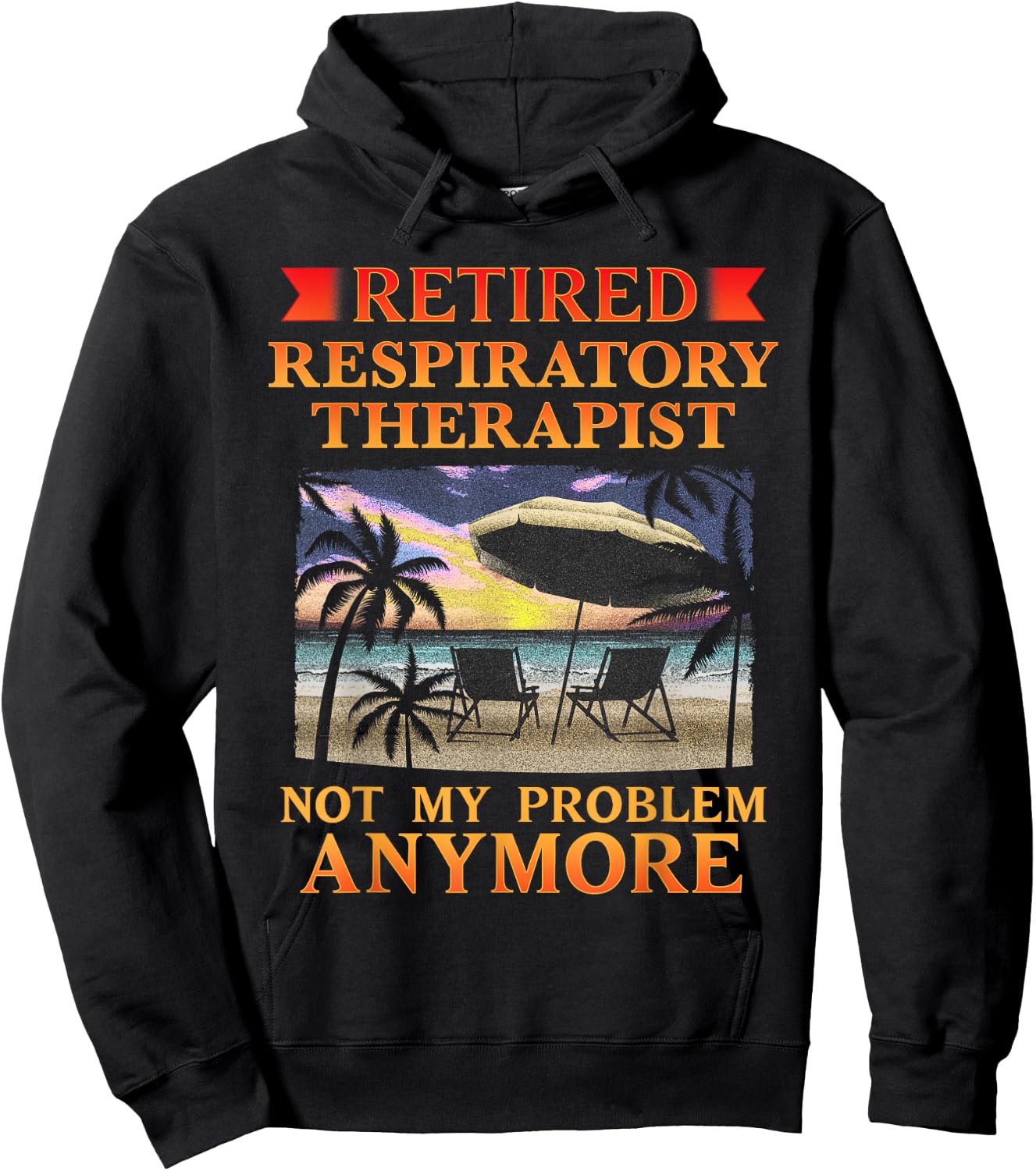 Retired Respiratory Therapist Funny Retirement Hoodie - Hoodie | Black