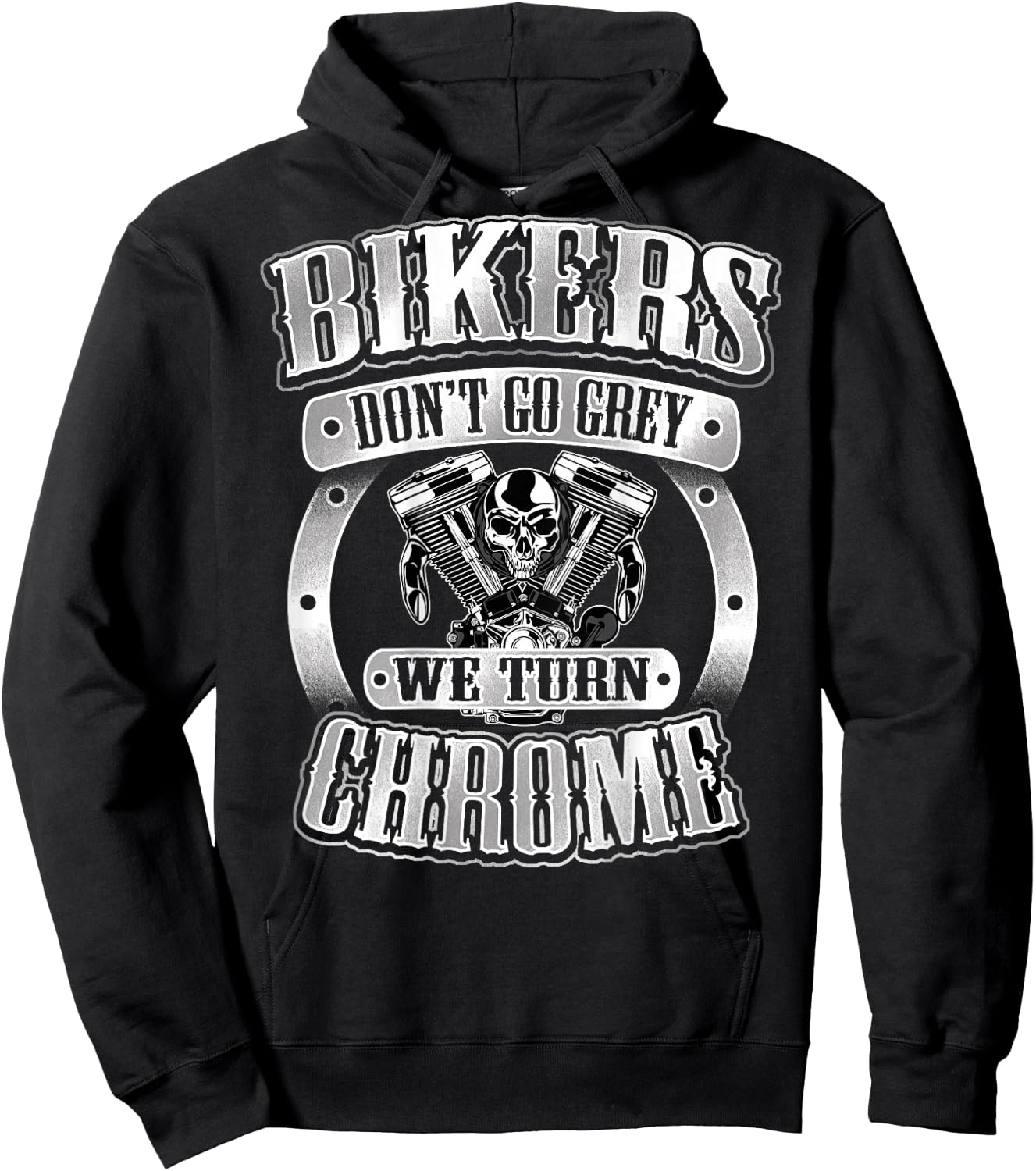 Skull Bikers Don't Go Grey Turn Chrome Birthday Shirt Men Hoodie - Hoodie | Black