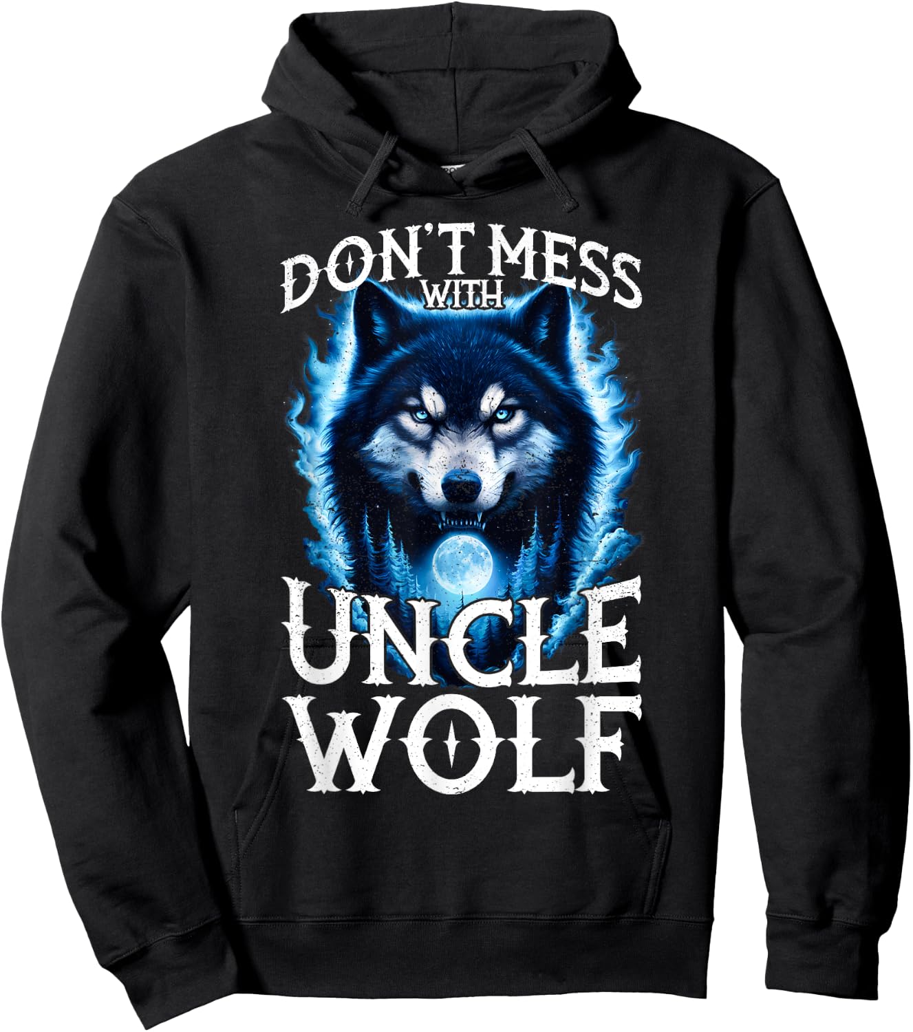 Don't Mess with Uncle Wolf Men Wolf Lovers Uncle Hoodie - Hoodie | Black