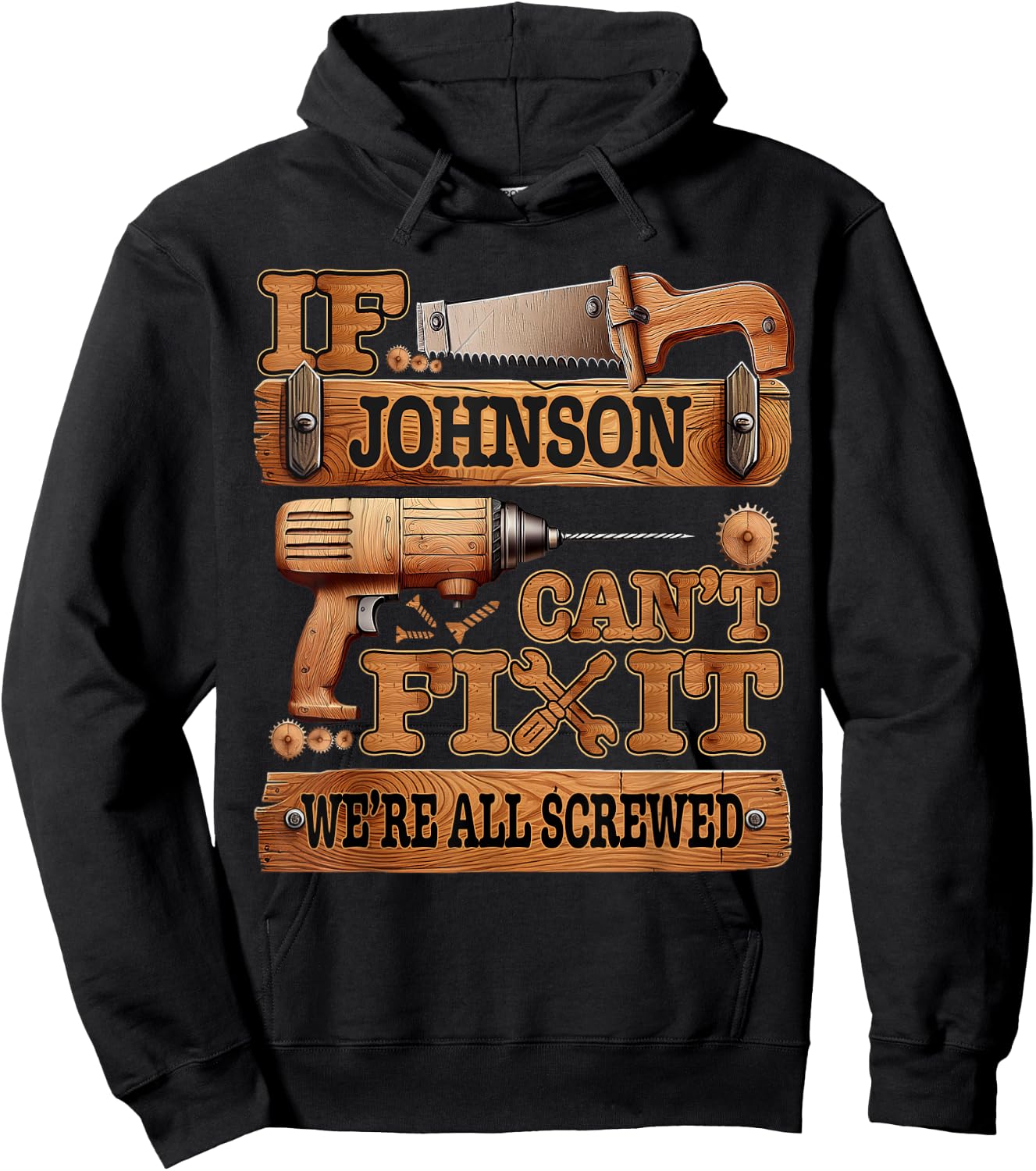 Funny Johnson. If Johnson Can't Fix It, We're All Screwed Hoodie - Hoodie | Black