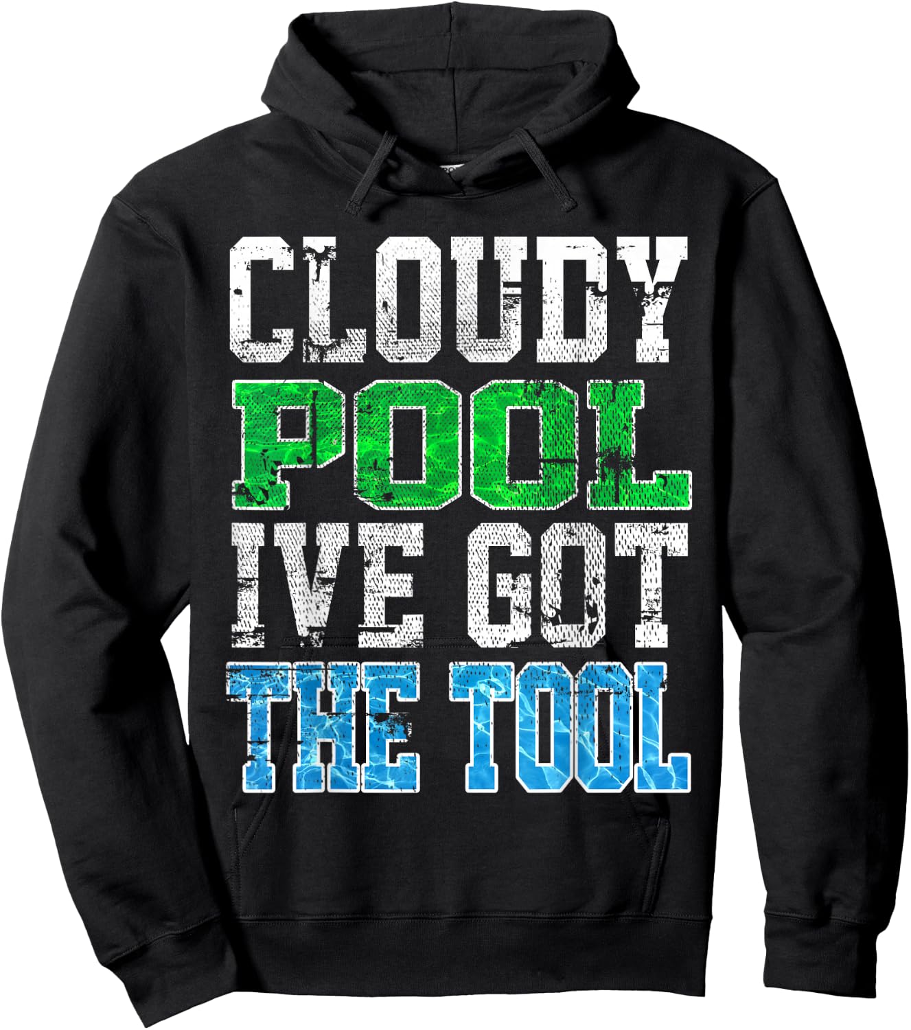 Funny Pool Guy T Shirt - Cloudy Pool - Swimming Pool Expert Hoodie - Hoodie | Black