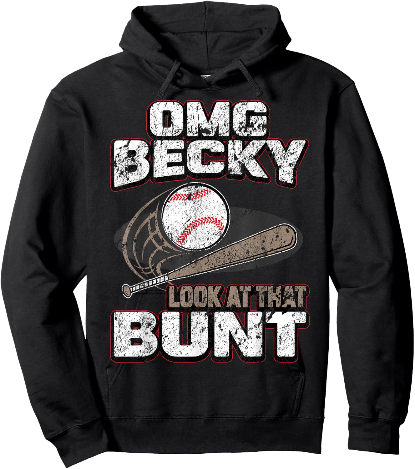 OMG Becky Look at that Bunt Gifts Baseball Shirt Women Kids Hoodie - Hoodie | Black