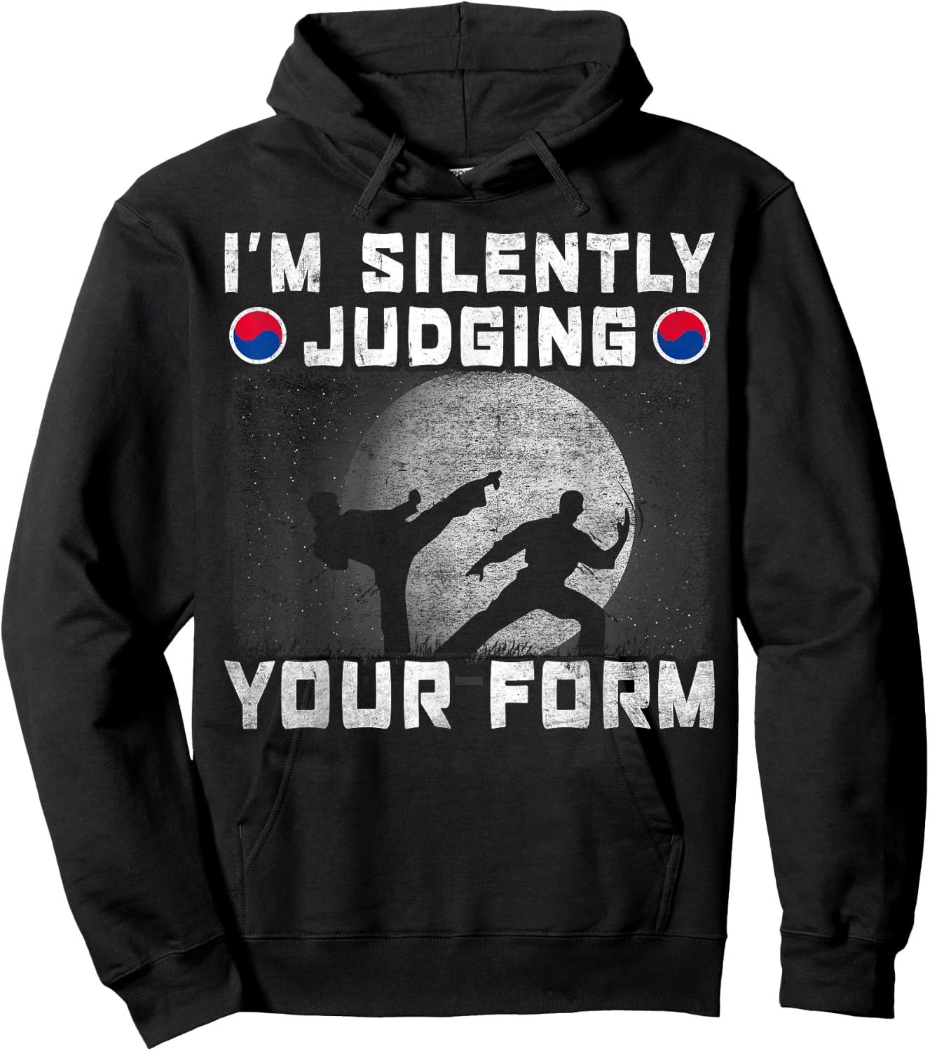 Im Silently Judging Your Form Tang Soo Do Hoodie - Hoodie | Black