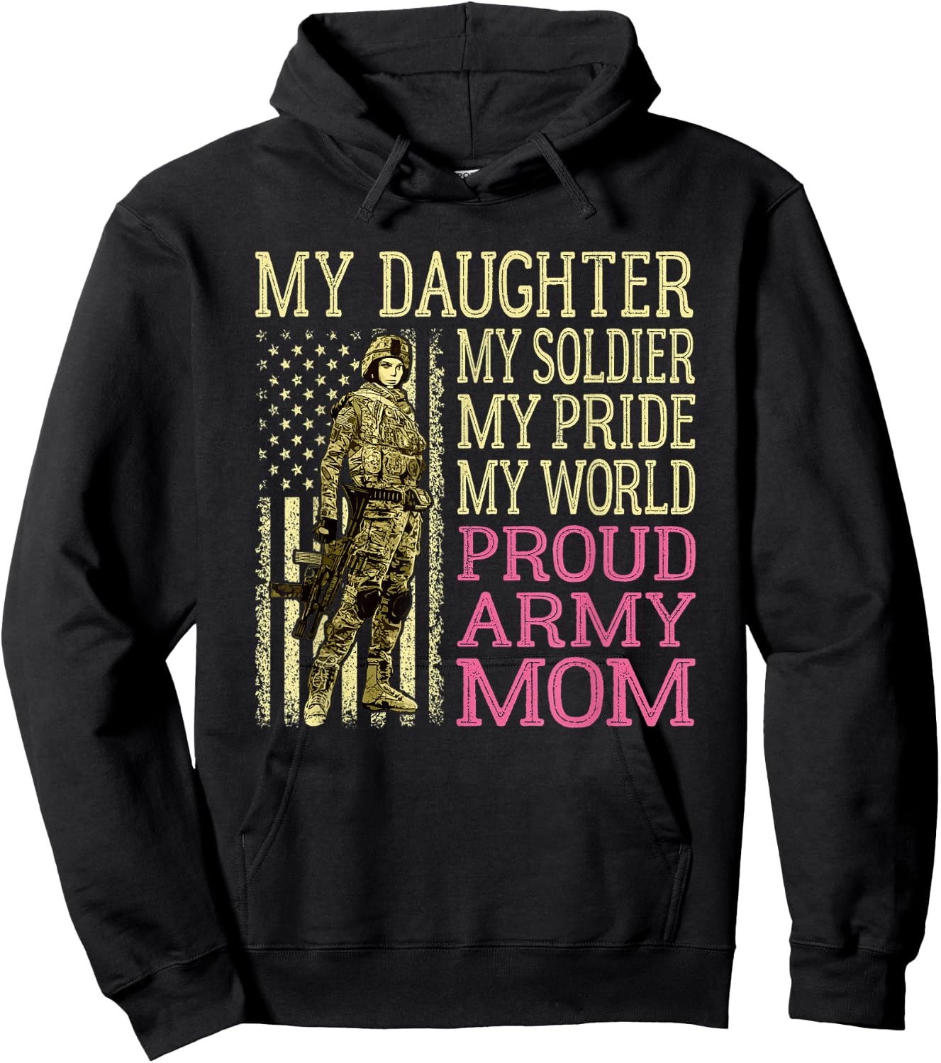 My Daughter My Soldier My Pride My World - Proud Army Mom Hoodie - Hoodie | Black