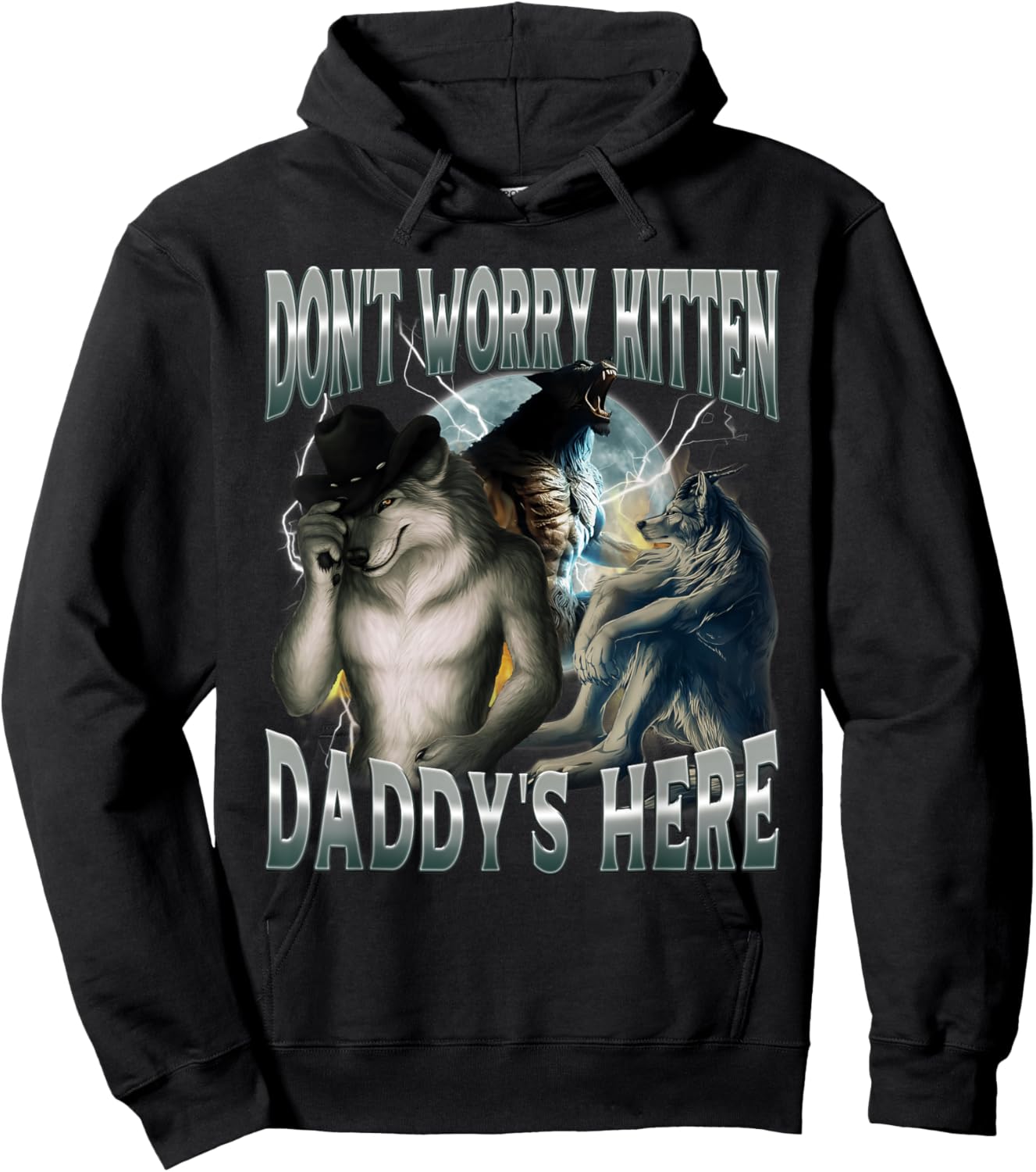 Don't Worry Kitten Daddy's Here Cool Funny Alpha Wolf Meme Hoodie - Hoodie | Black