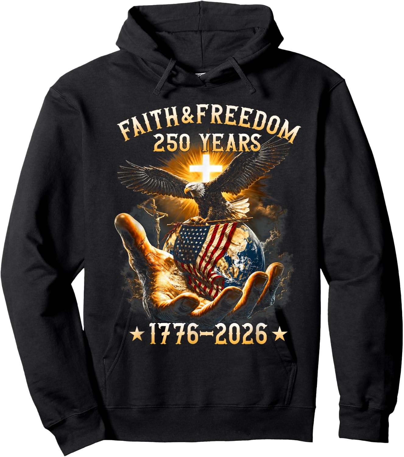 Faith Freedom 250 Years 250th Anniversary USA Independence Hoodie - Hoodie | Black