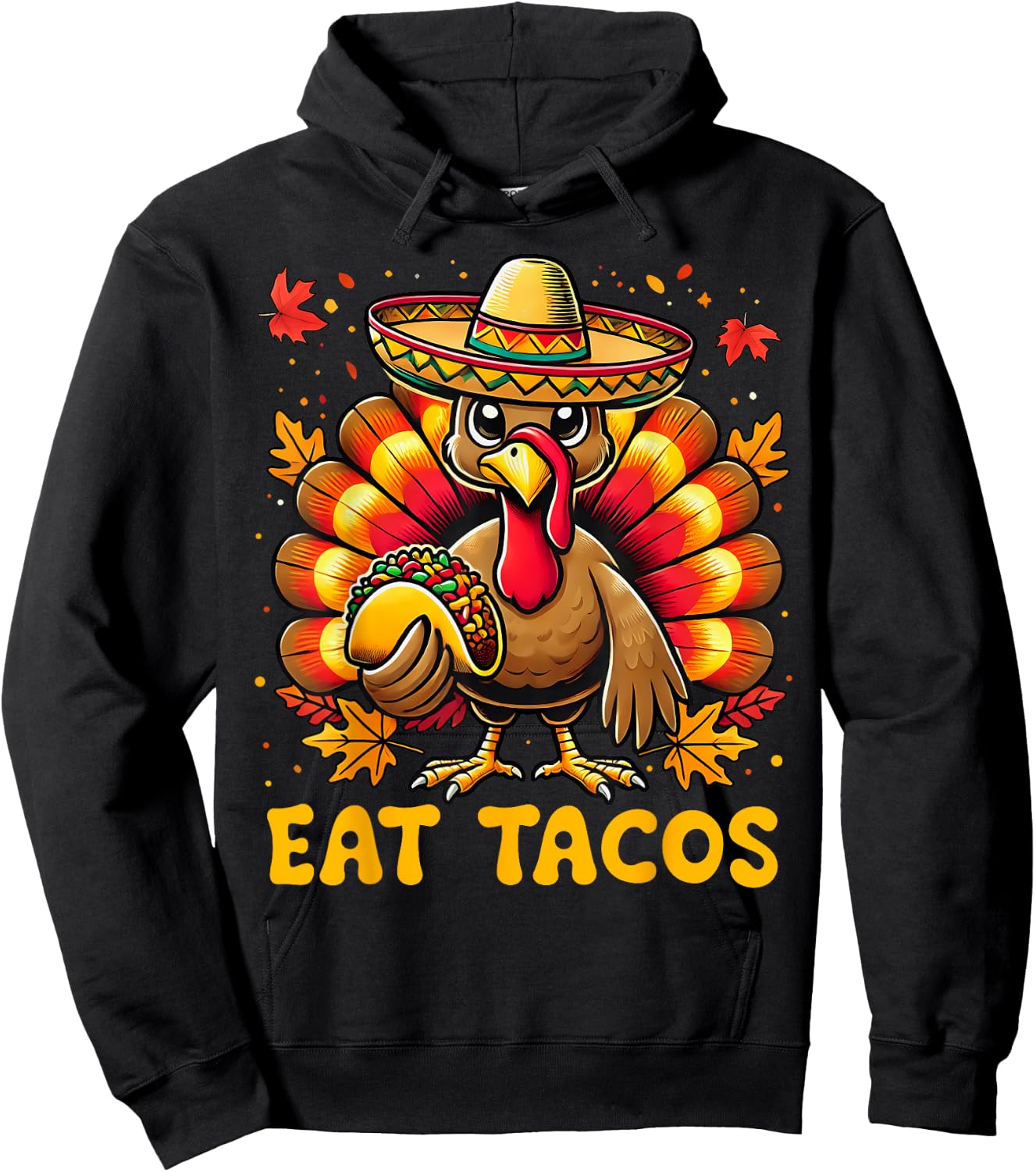 Funny Thanksgiving Turkey Eat Tacos Mexican Thanksgiving Fun Hoodie - Hoodie | Black
