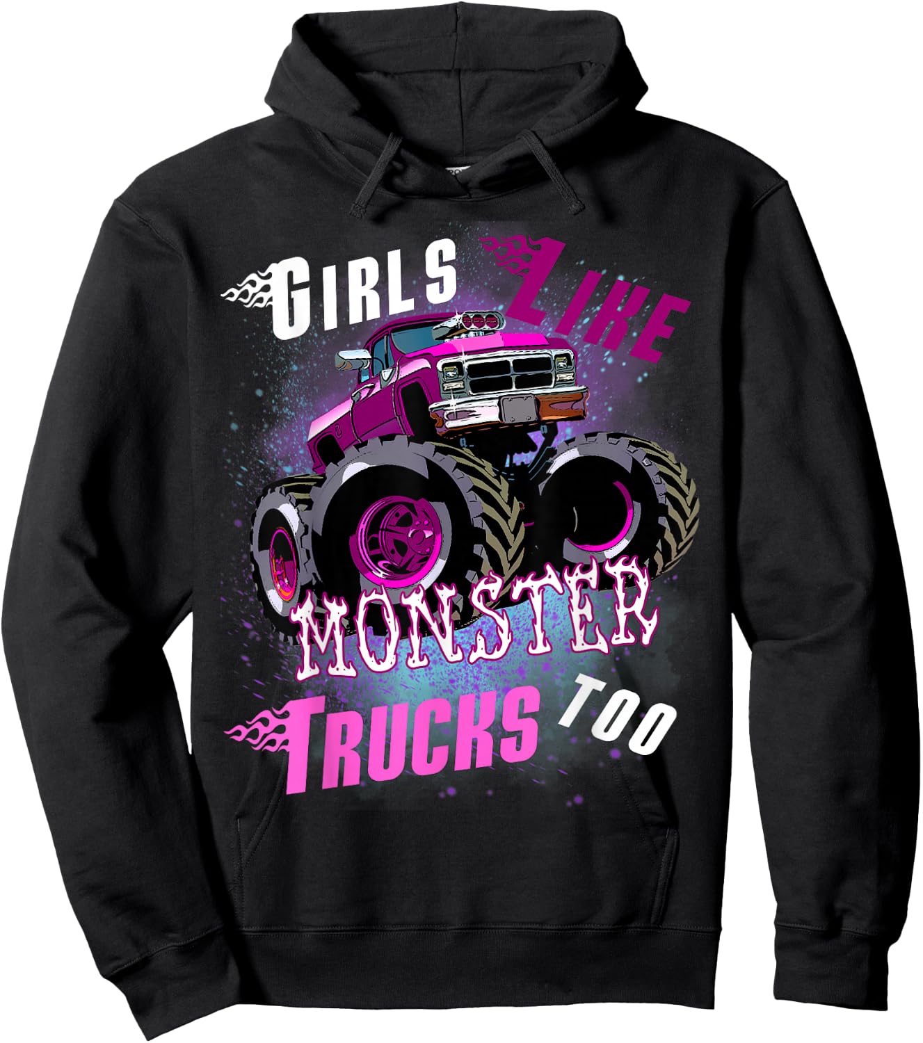 Girls Like Monster Trucks Too Women Monster Truck Hoodie - Hoodie | Black