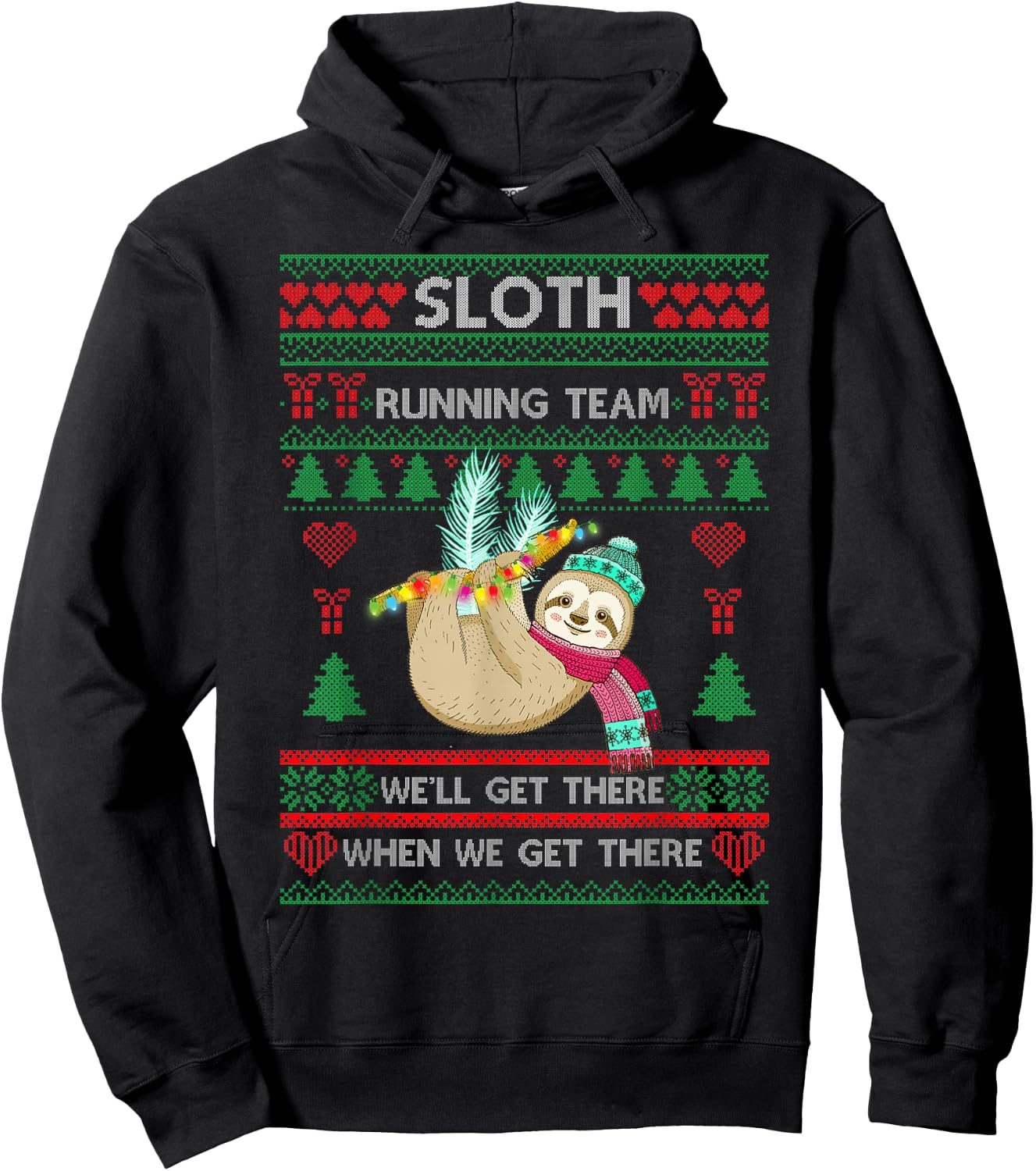 Sloth Running Team We'll Get There-Sloth Ugly Christmas Hoodie - Hoodie | Black