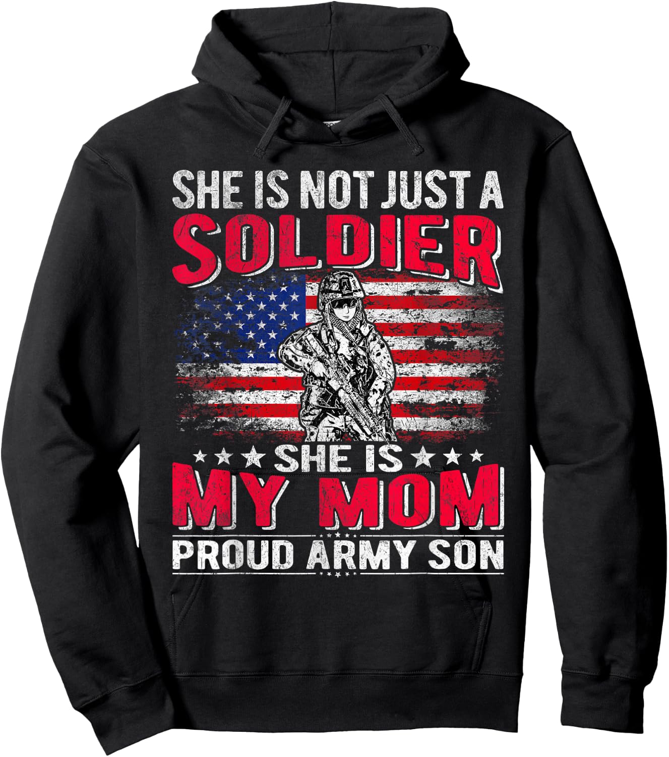 She Is Not Just A Solider She Is My Mom Proud Army Son Gifts Hoodie - Hoodie | Black