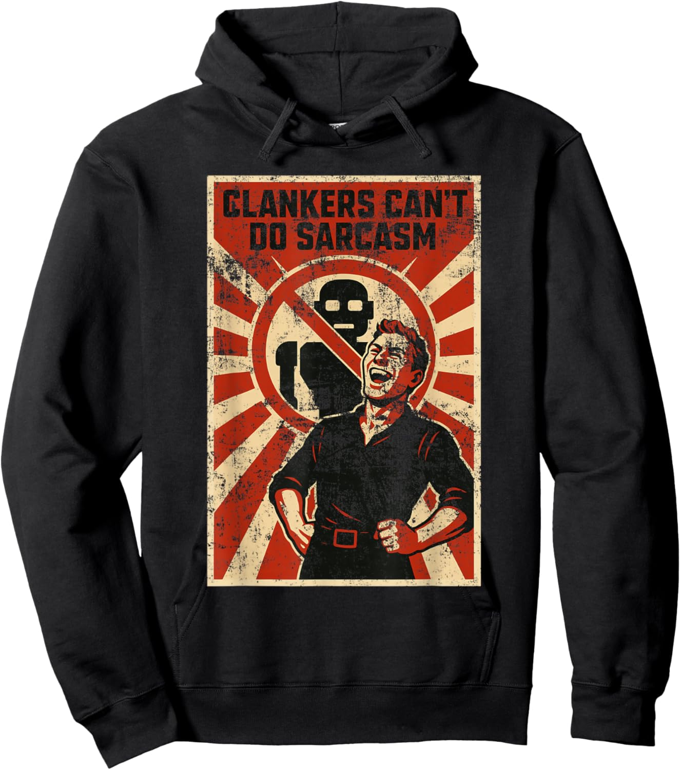 Retro Clanker Can't Do Sarcasm Funny Robot Poster Hoodie - Hoodie | Black