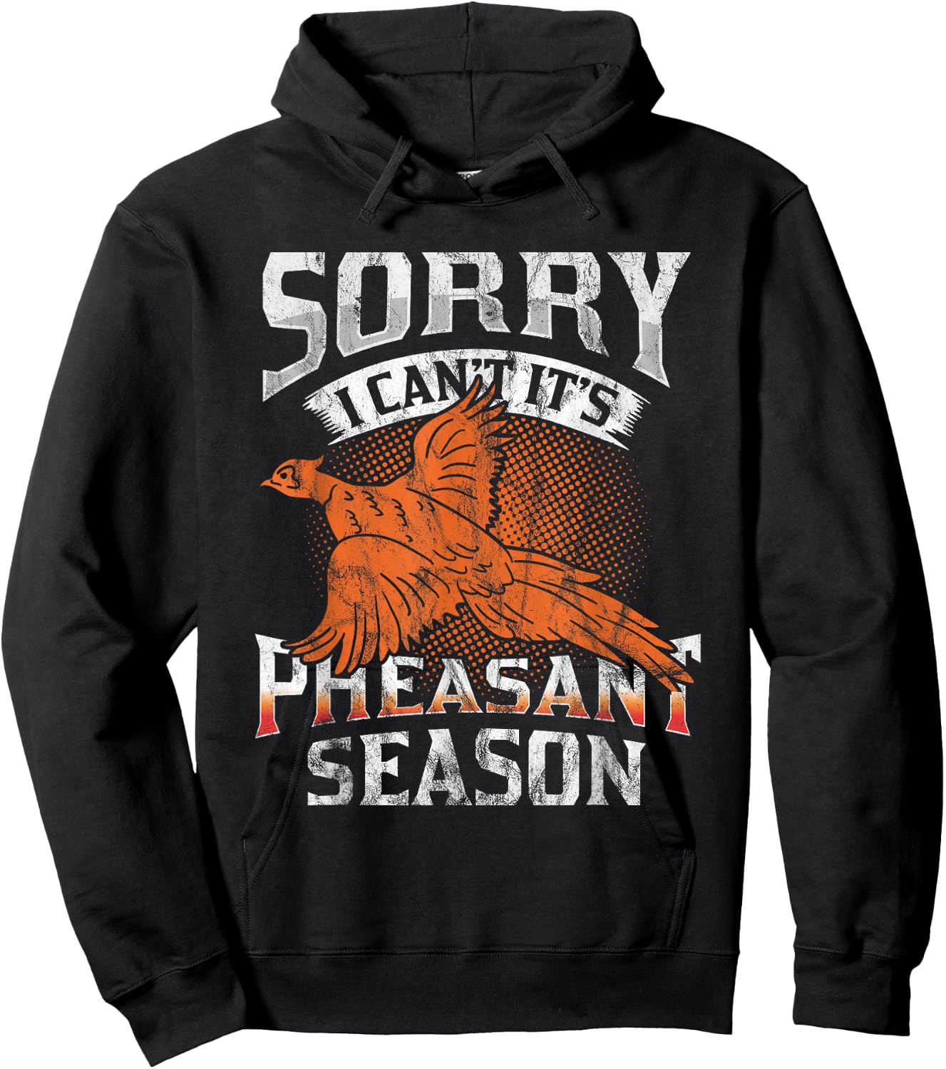 Sorry I Can't It's Season Pheasant Season Hunting Gift Hoodie - Hoodie | Black