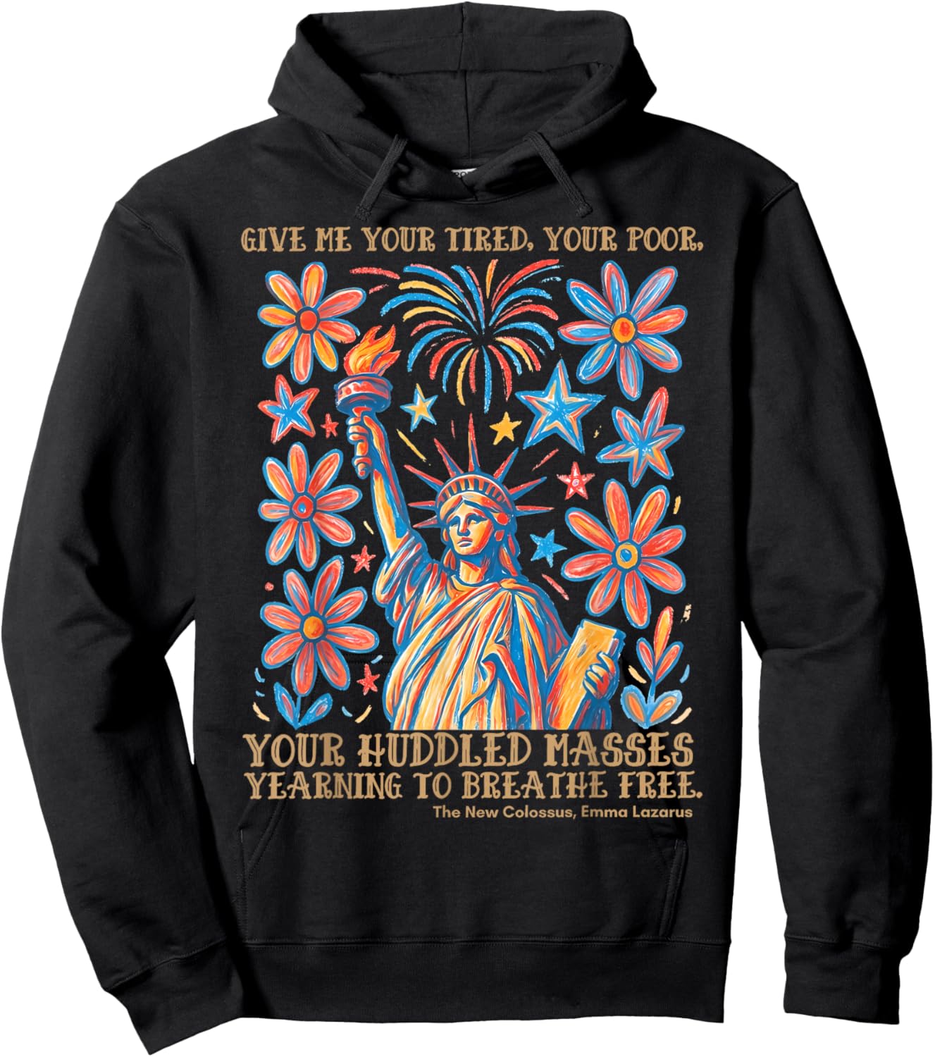Give Me Your Tired Your Poor Statue of Liberty 4th of July Hoodie - Hoodie | Black