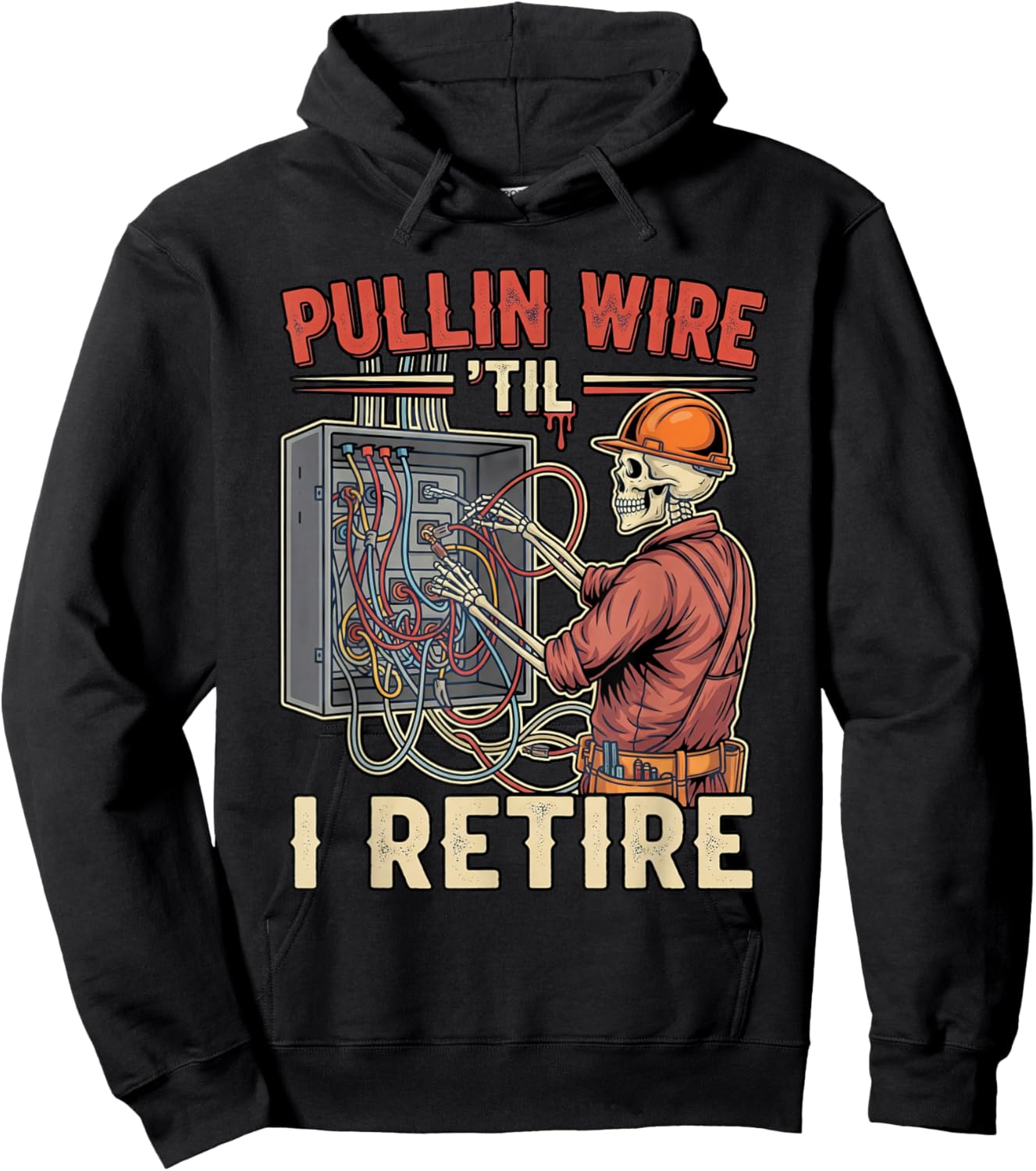 Pullin Wire Til I Retire Funny Electrician Skeleton Retro Hoodie - Hoodie | Black