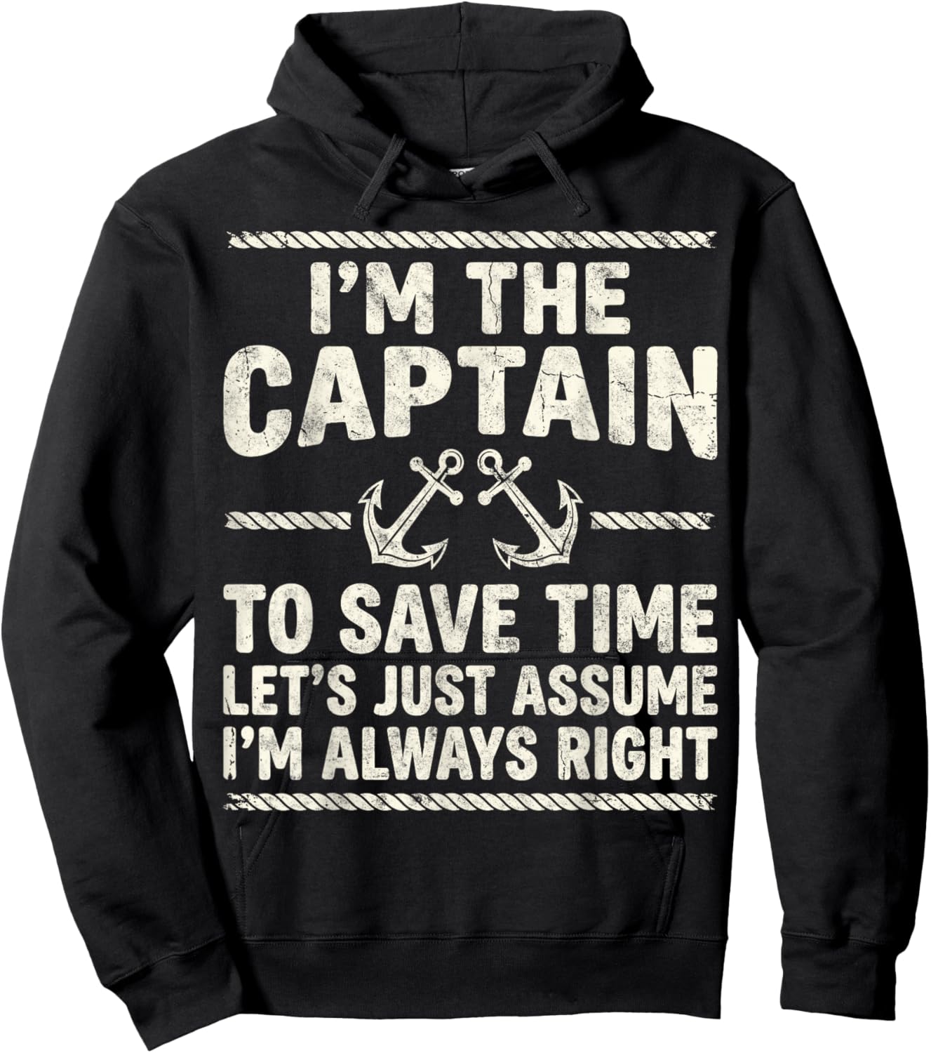 I’m Captain to Save Time Let’s Just Assume I’m Always Right Hoodie - Hoodie | Black