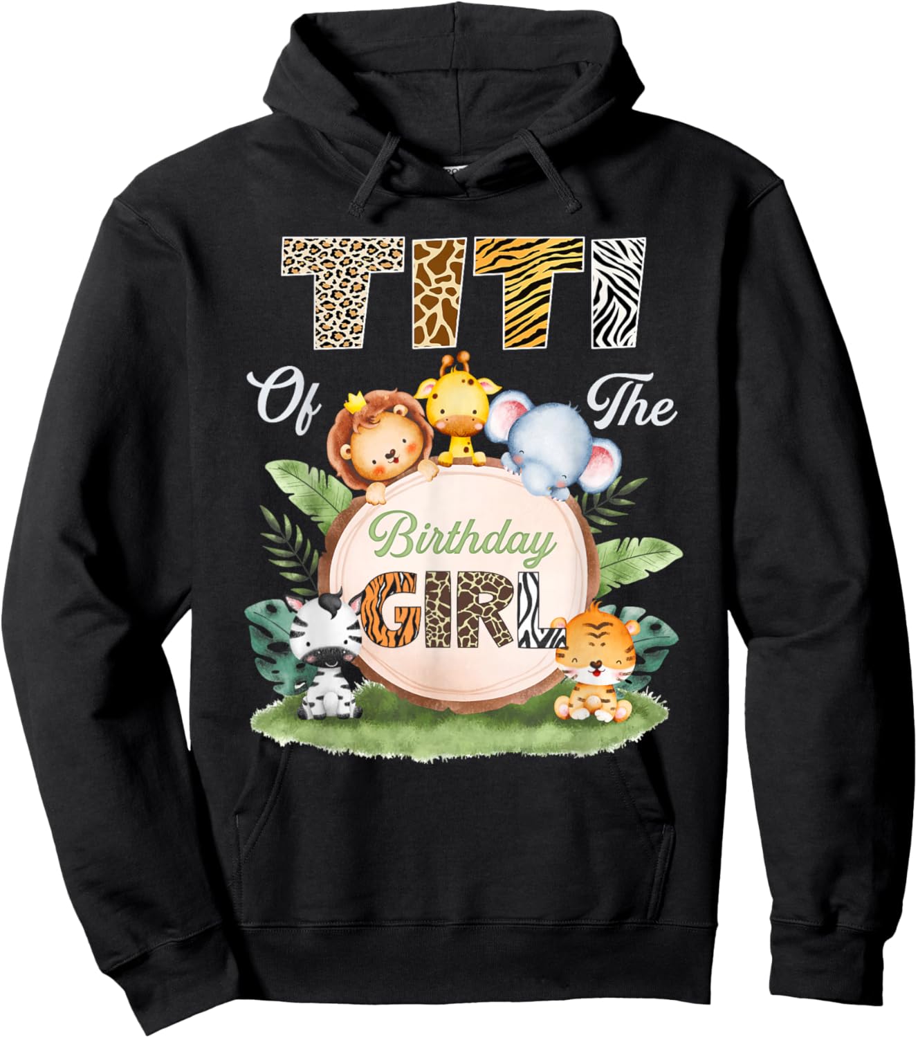 Wild Titi of The Birthday Girl Zoo Safari Jungle Animal Hoodie - Hoodie | Black