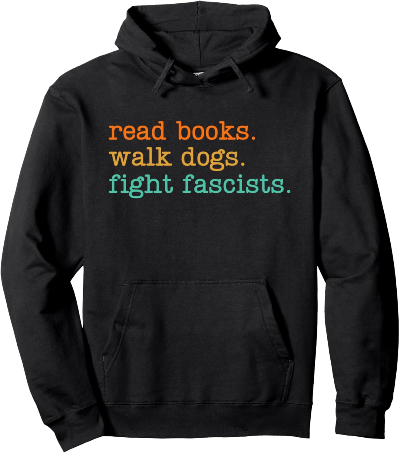 Read Books Walk Dogs Fight Fascists Hoodie - Hoodie | Black
