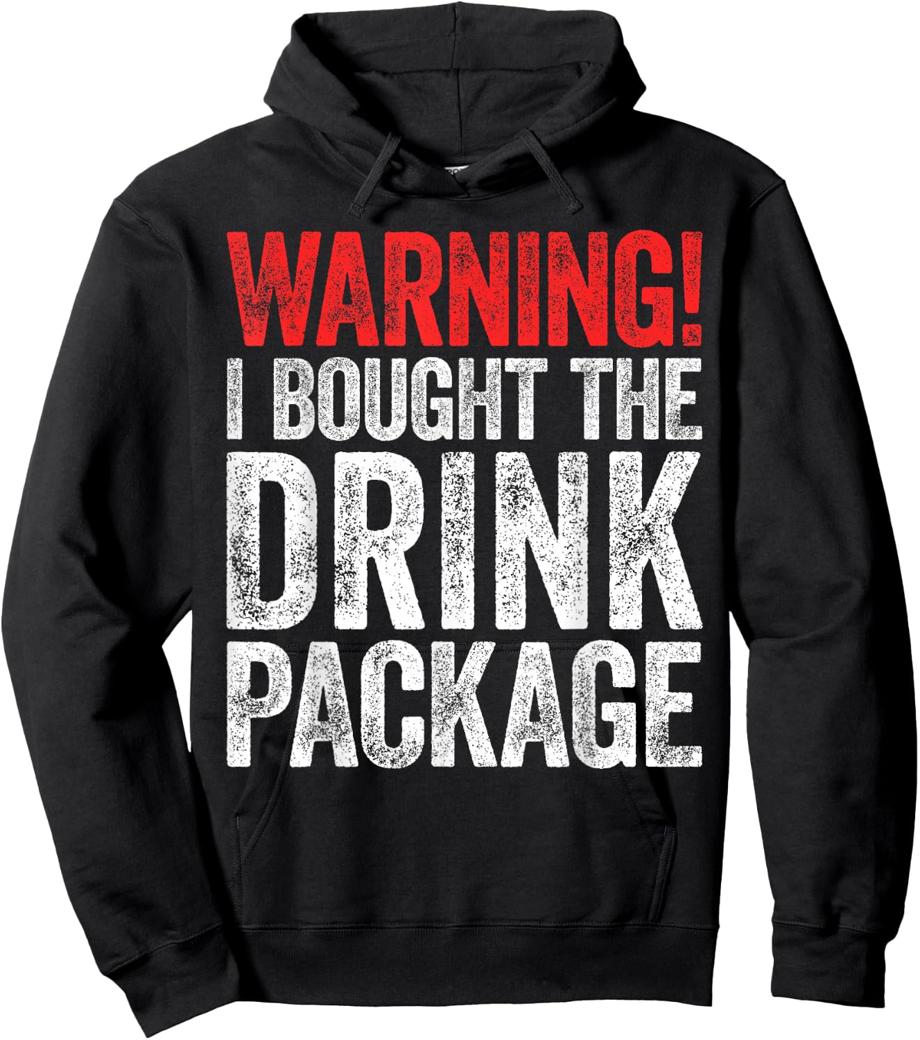 Warning I Bought The Drink Package Shirt Men Women Cruise Hoodie - Hoodie | Black