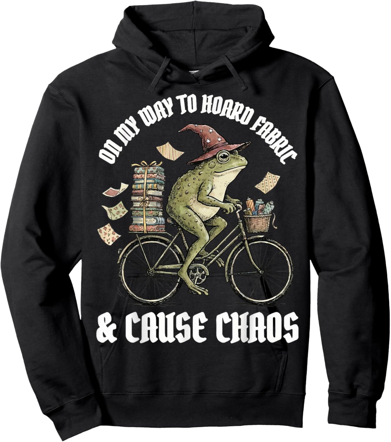On My Way to Hoard Fabric and Cause Chaos Hoodie - Hoodie | Black