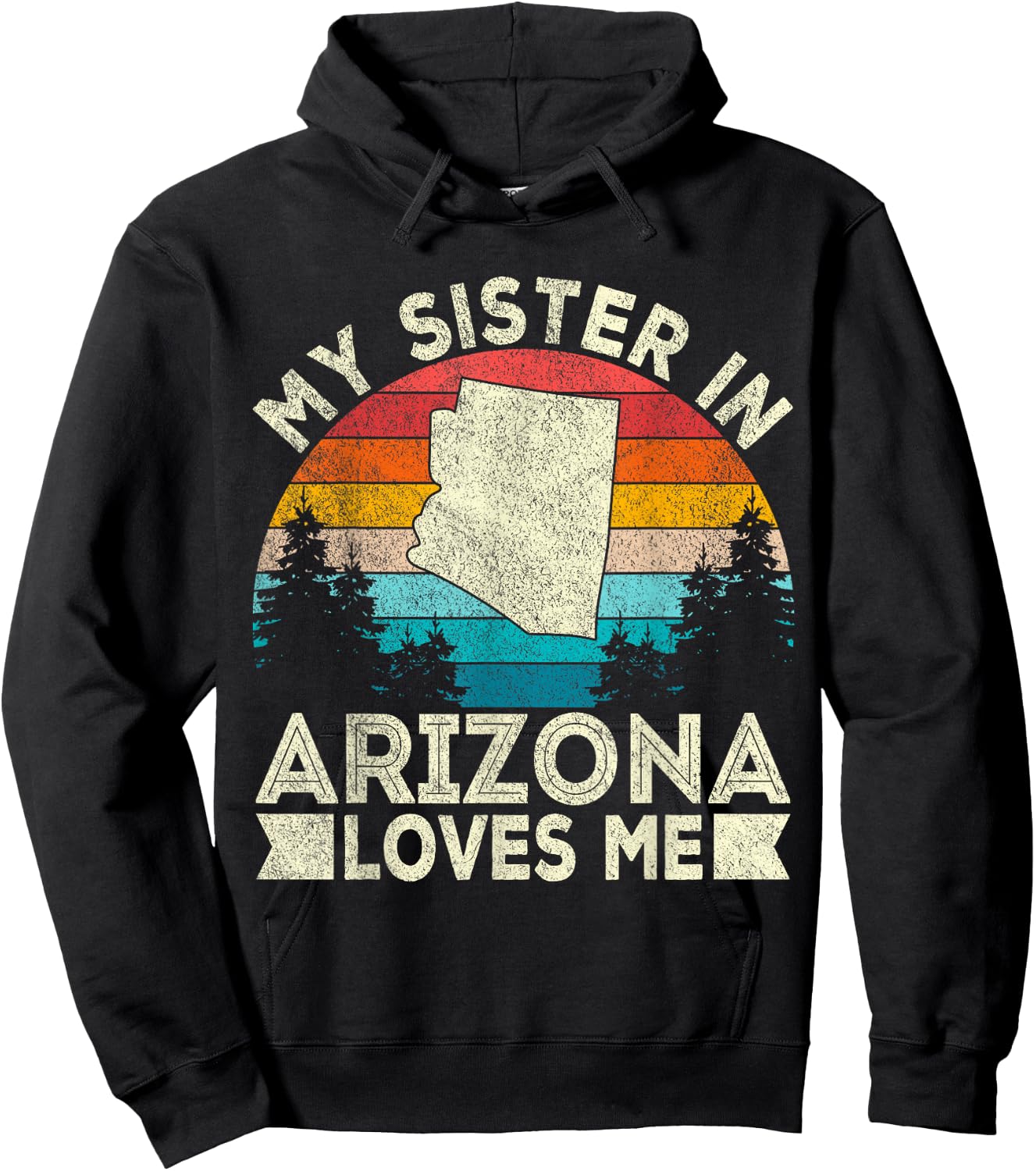 My Sister In Arizona Loves Me Retro Arizona Hoodie - Hoodie | Black