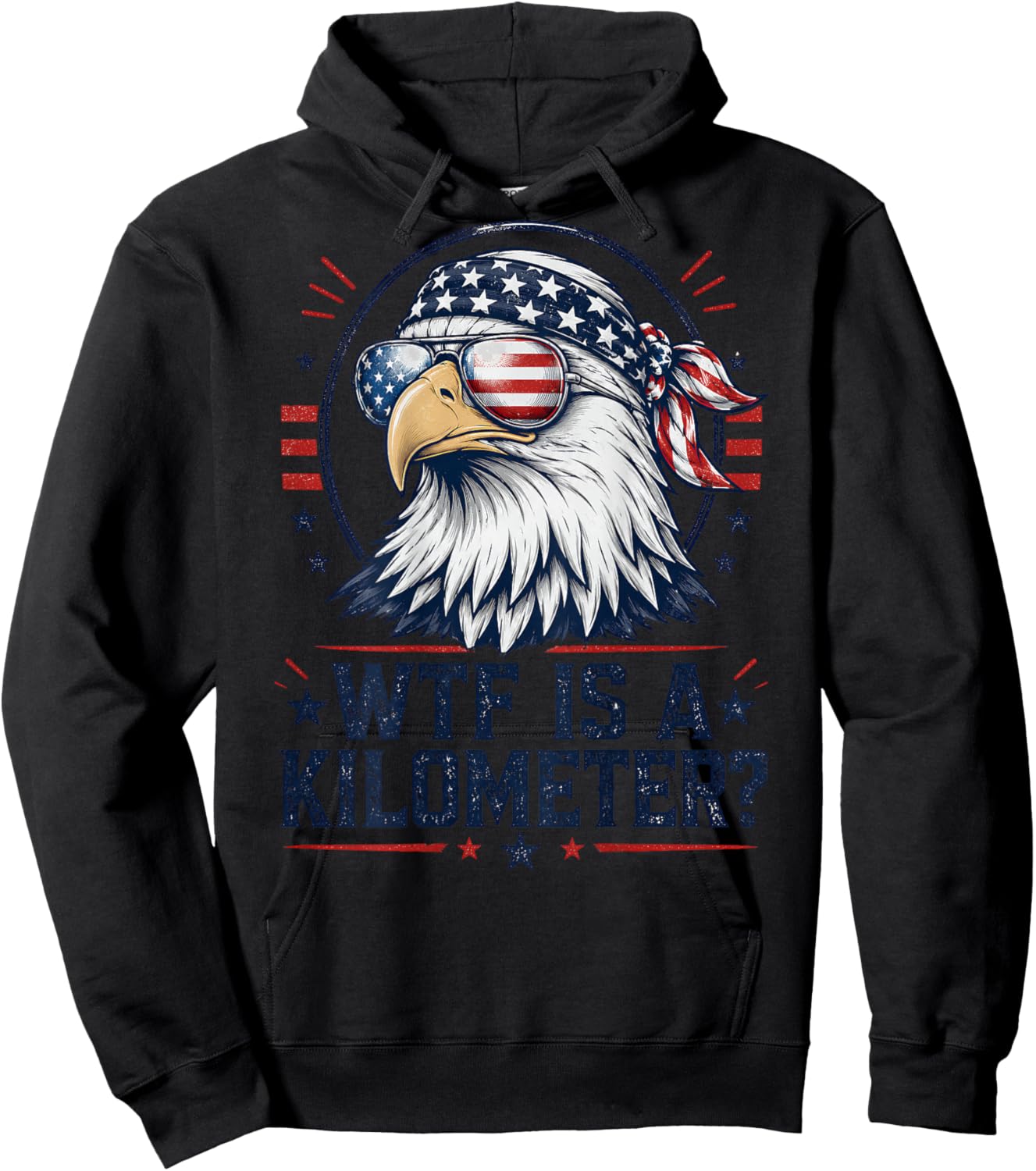 WTF is A Kilometer Patriotic Eagle Funny Humor 4th (On Back) Hoodie - Hoodie | Black