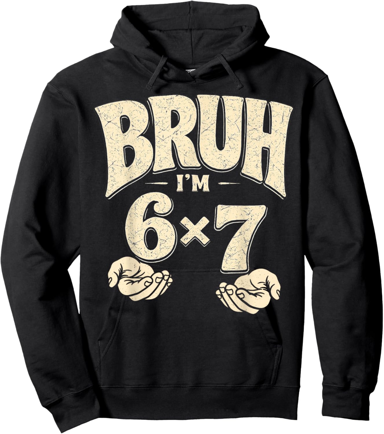 Bruh I’m 6x7 Funny 42nd Birthday Meme 42 Bday Hoodie - Hoodie | Black