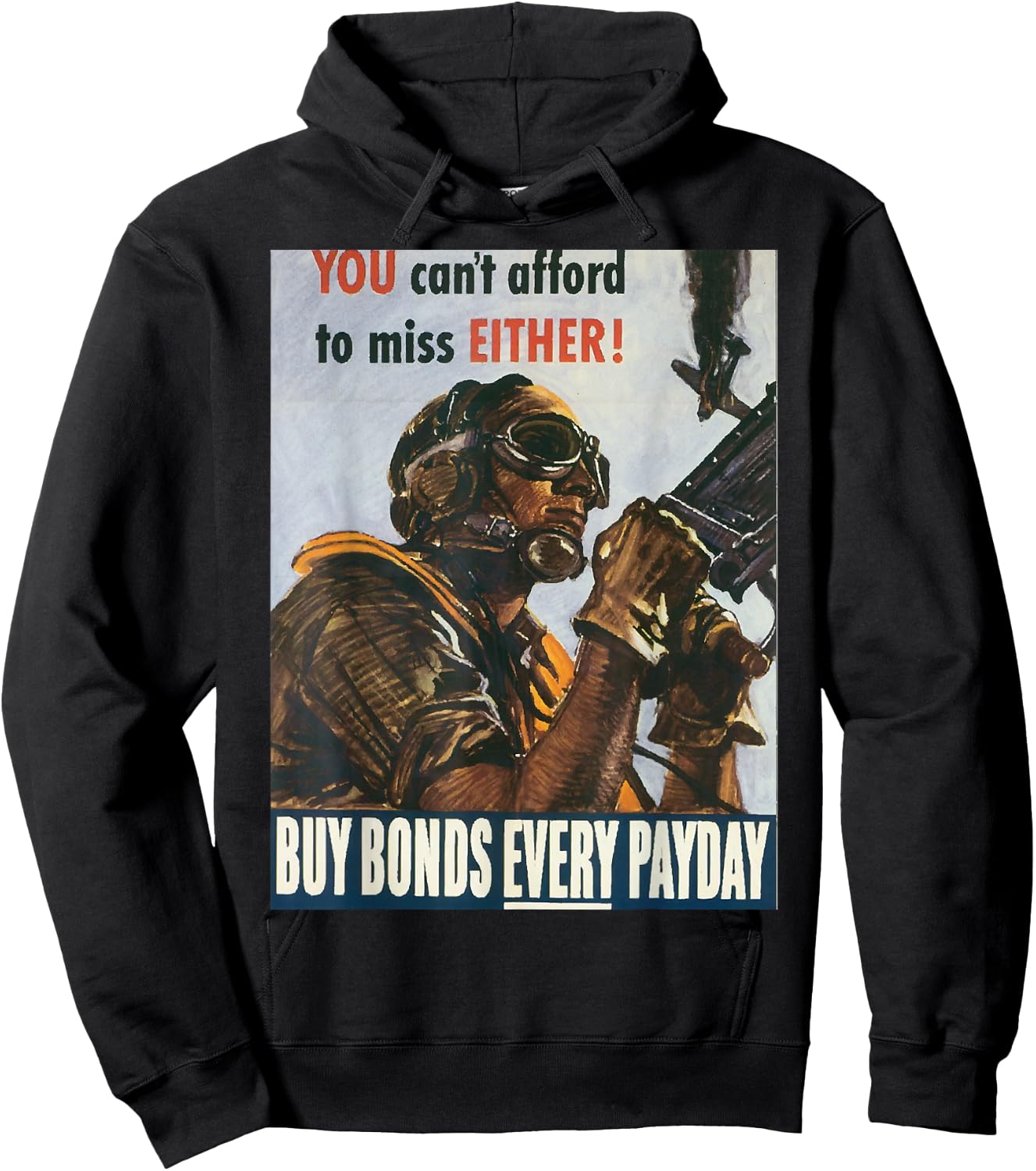 Can't Afford to Miss | WW2 Vintage US Army Propaganda Poster Hoodie - Hoodie | Black