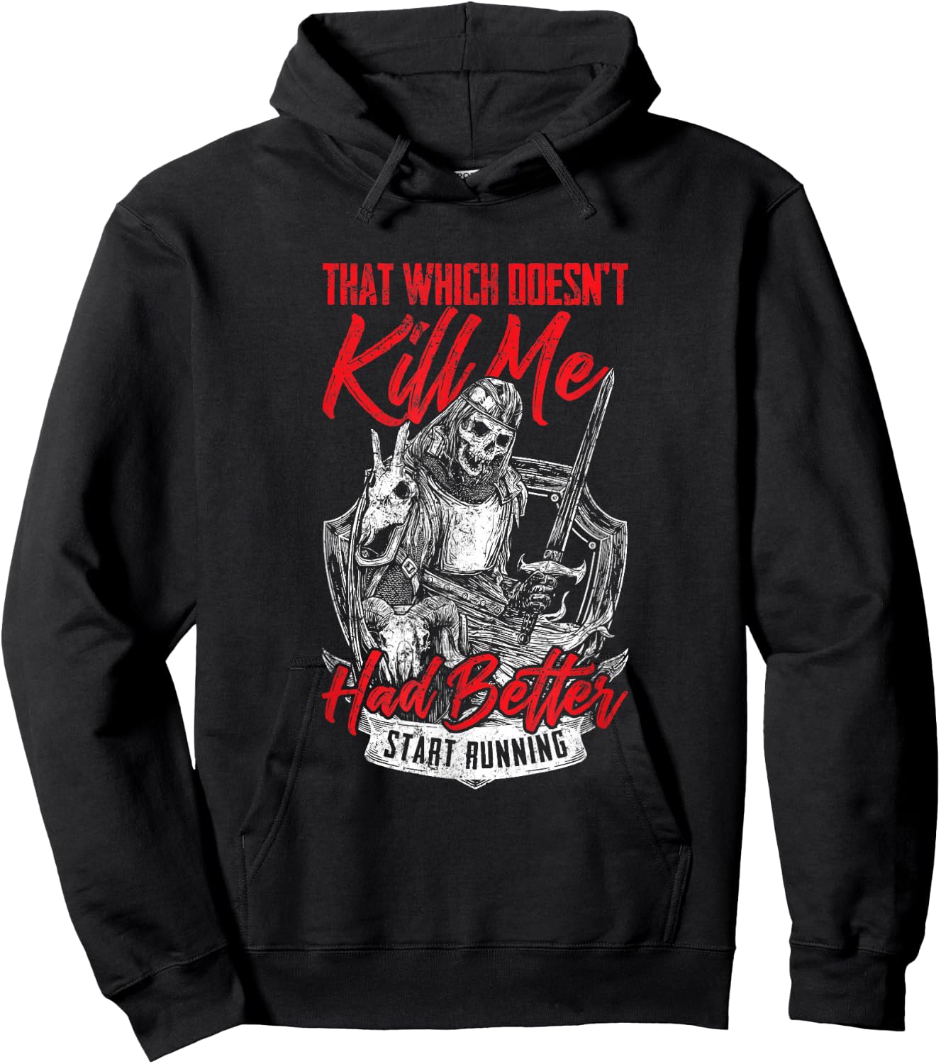 That Which Doesn't Kill Me Had Better Start Running Hoodie - Hoodie | Black