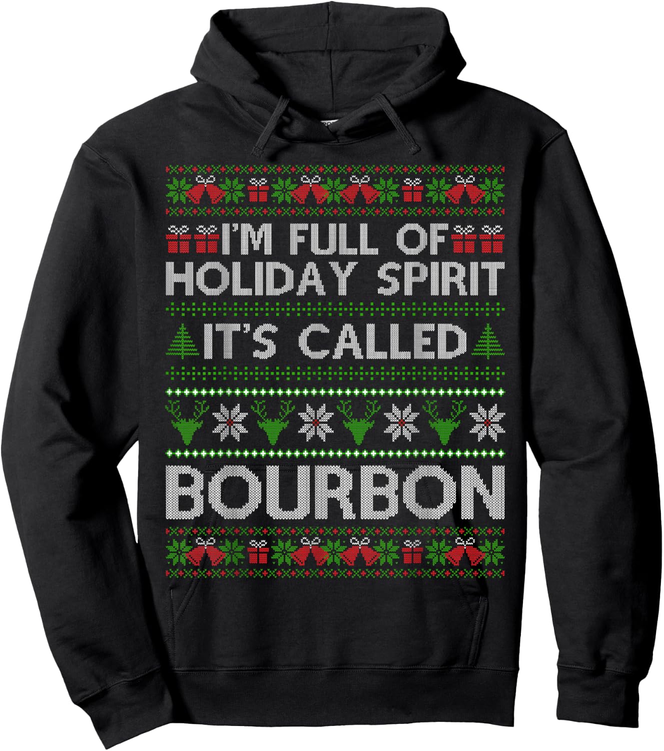 I'm Full Of Holiday Spirit Bourbon Christmas Ugly Christmas Drinking Funny Bourbon Holiday Party Hoodie - Hoodie | Black