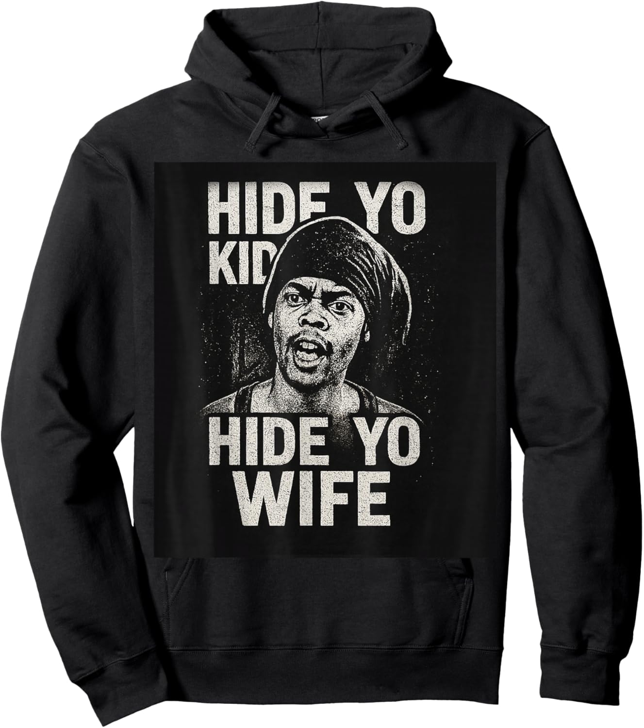 Hide Yo Kids Hide Yo Wife Hoodie - Hoodie | Black