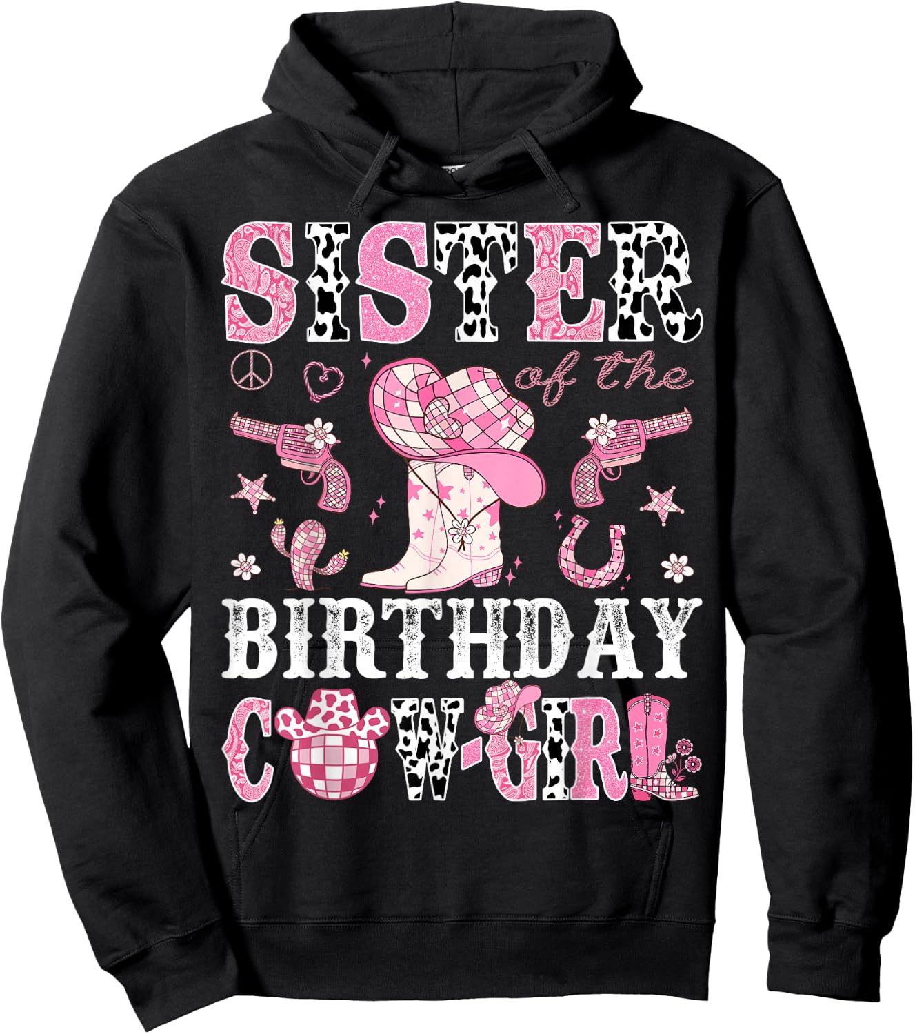 Sister Of The Birthday Cow-Girl Pink Disco Rodeo Western Hoodie - Hoodie | Black