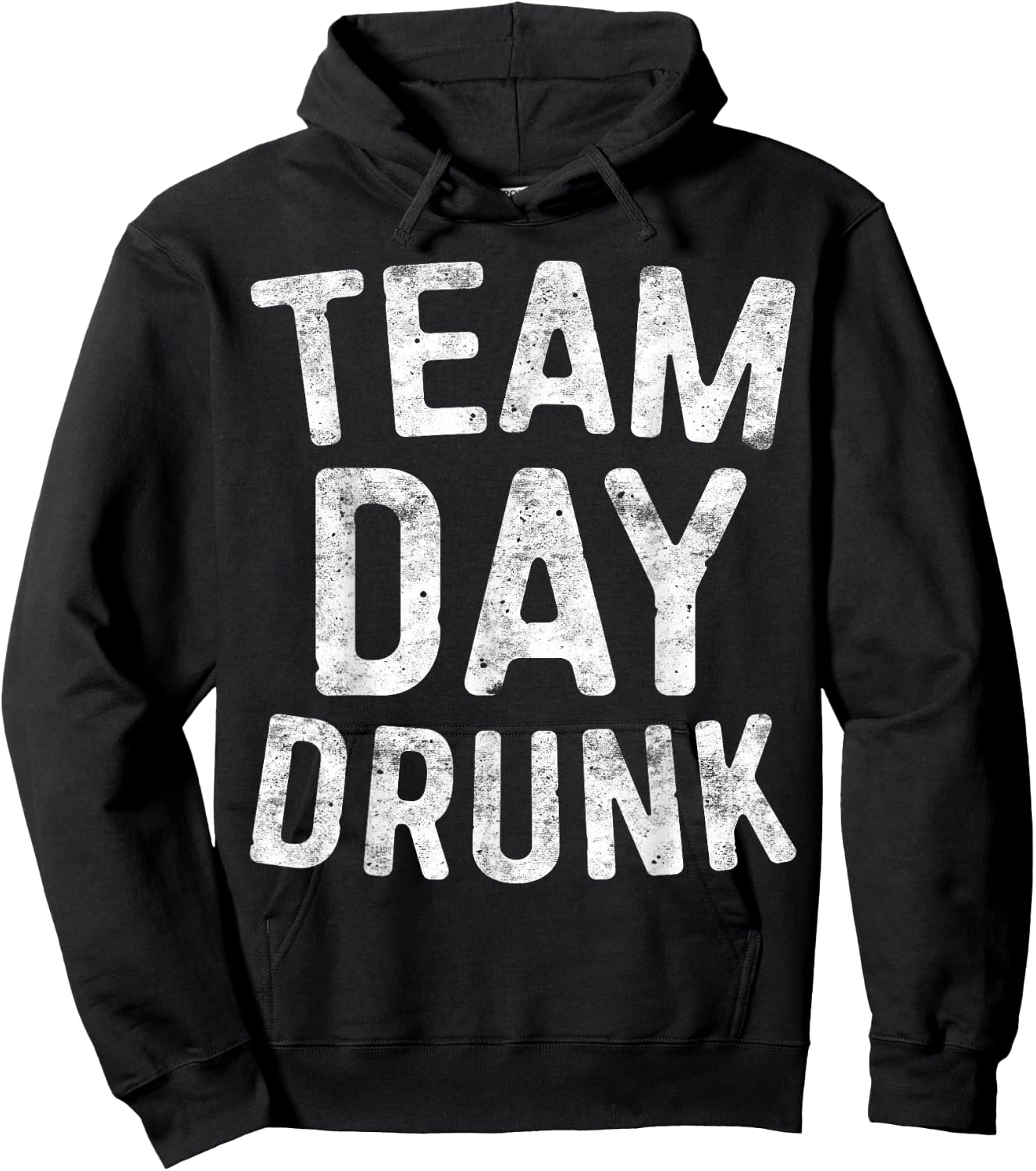 Team Day Drunk Shirt Funny Men Women Drinking Hoodie - Hoodie | Black